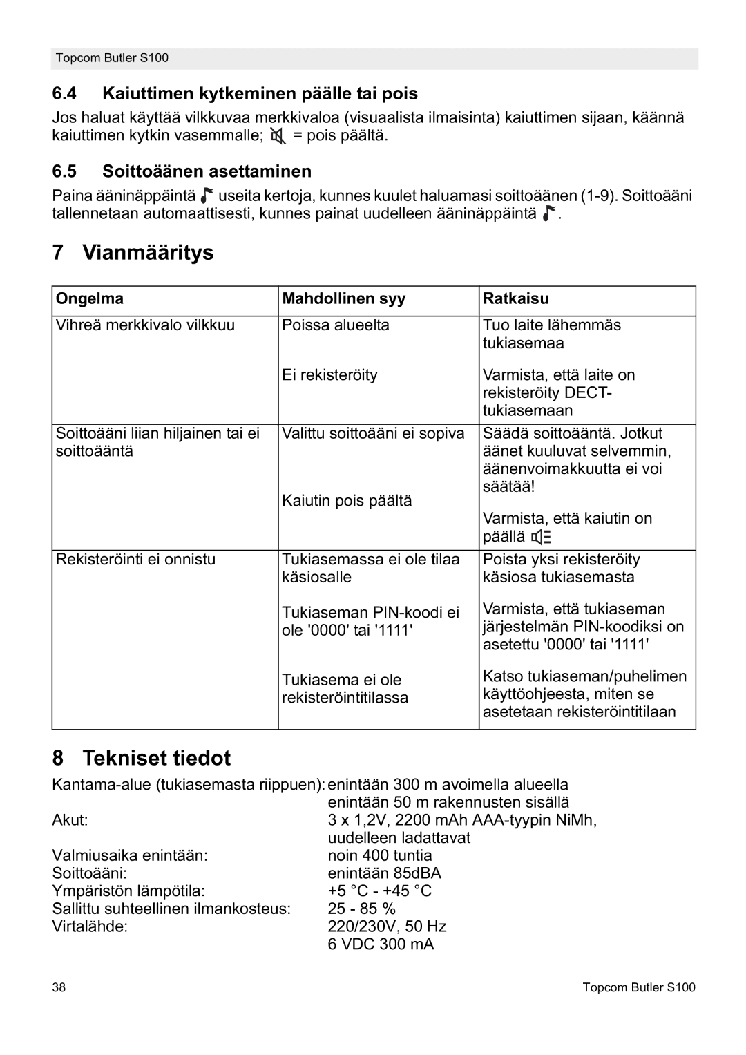 Topcom S100 Vianmääritys, Tekniset tiedot, Kaiuttimen kytkeminen päälle tai pois, Soittoäänen asettaminen 