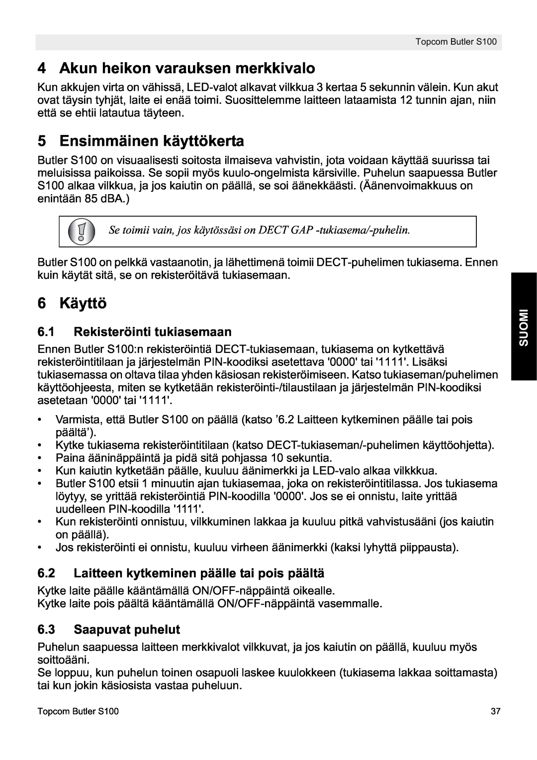 Topcom S100 Akun heikon varauksen merkkivalo, Ensimmäinen käyttökerta, 6 Käyttö, Rekisteröinti tukiasemaan, Suomi 