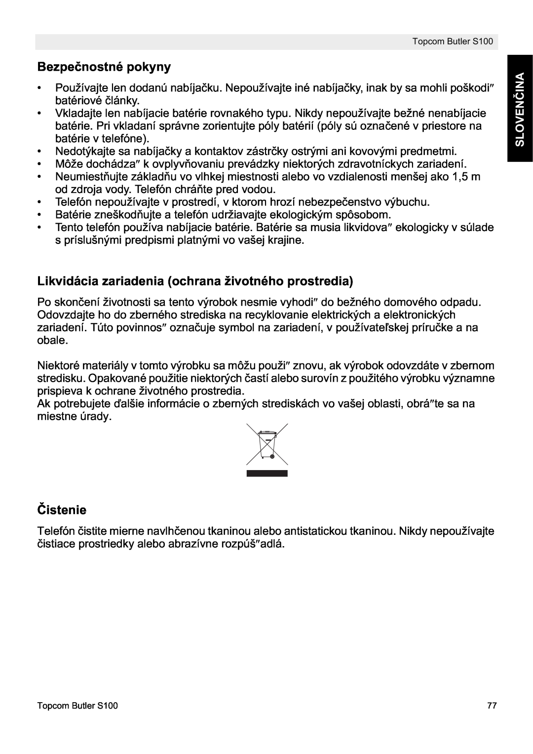 Topcom S100 Bezpeþnostné pokyny, Likvidácia zariadenia ochrana životného prostredia, ýistenie, SLOVENýINA 