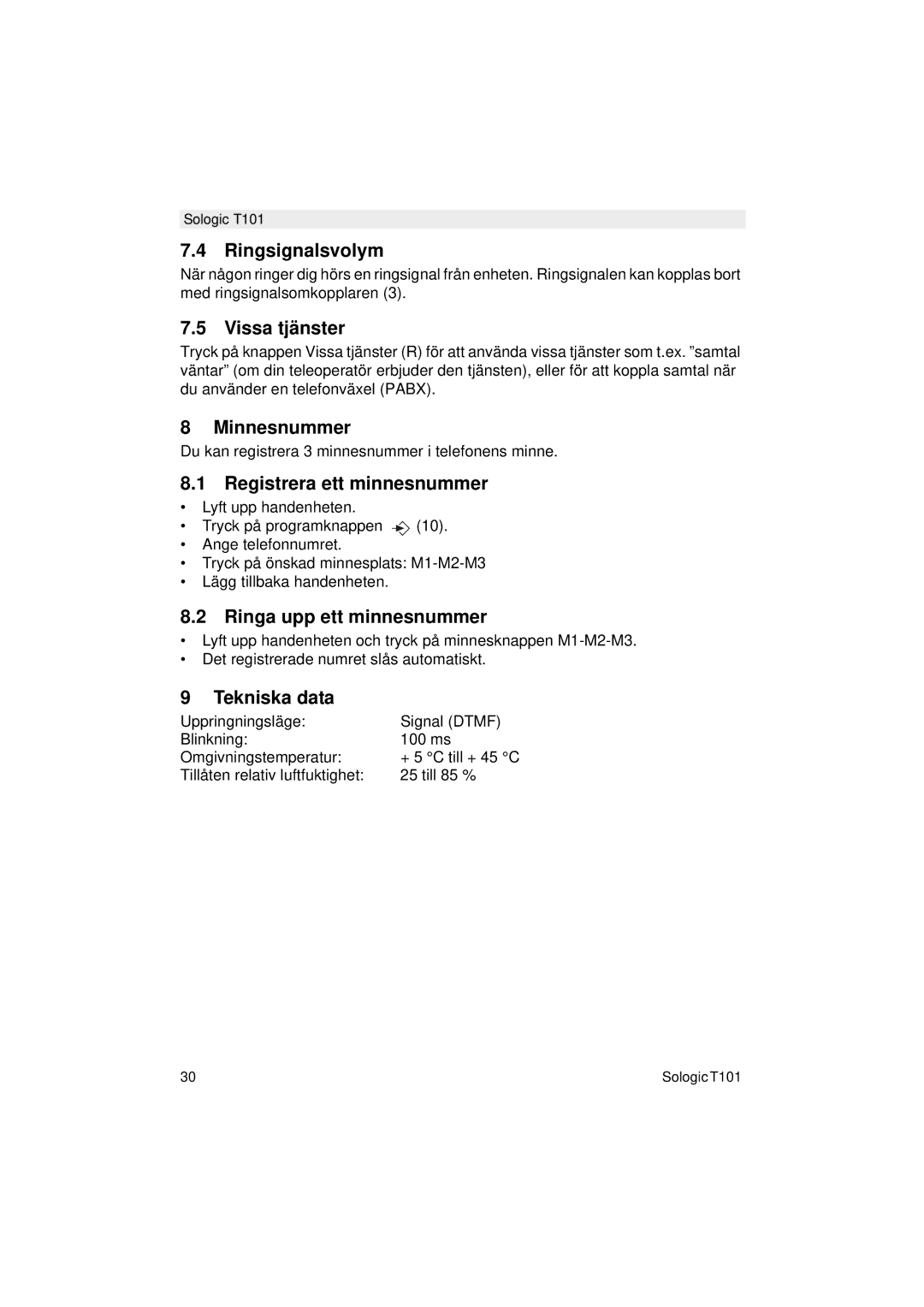 Topcom T101 Ringsignalsvolym, Vissa tjänster, Minnesnummer, Registrera ett minnesnummer, Ringa upp ett minnesnummer 