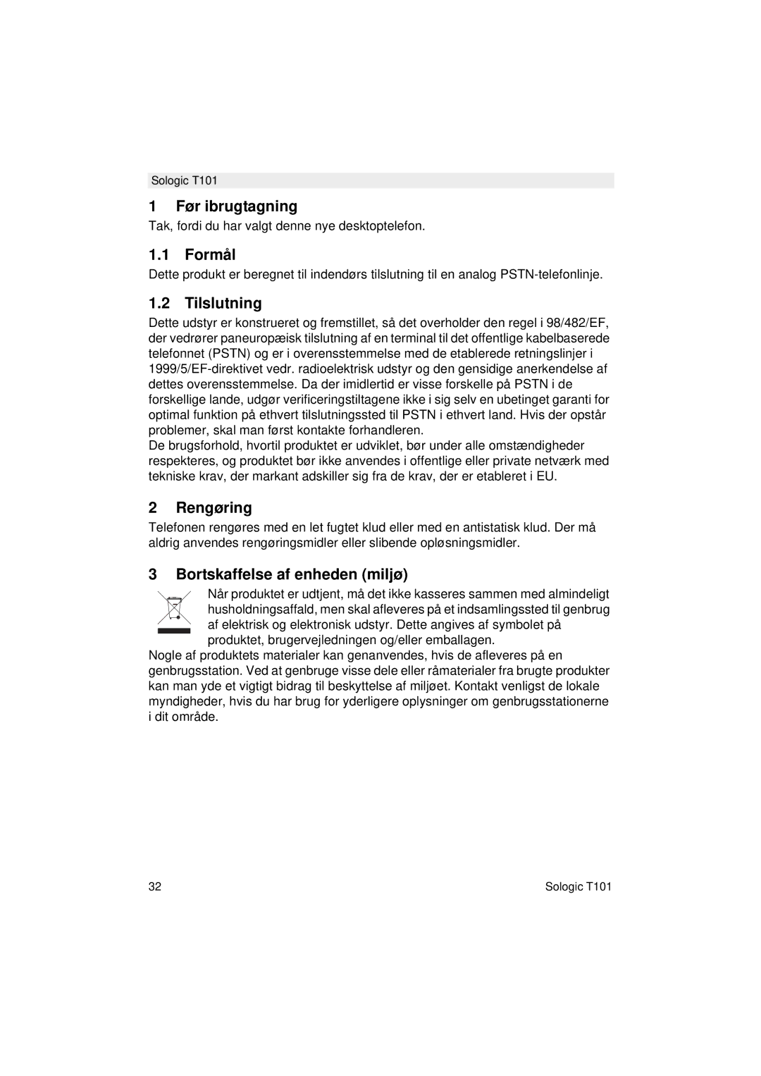 Topcom T101 manual do utilizador Før ibrugtagning, Formål, Tilslutning, Rengøring, Bortskaffelse af enheden miljø 