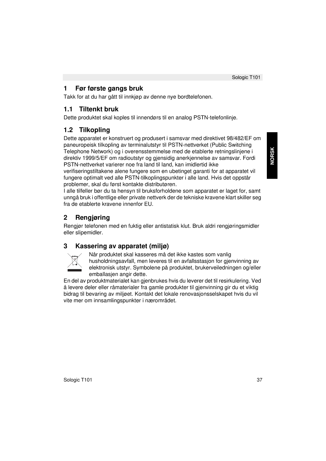 Topcom T101 manual do utilizador Før første gangs bruk, Tiltenkt bruk, Tilkopling, Rengjøring, Kassering av apparatet miljø 