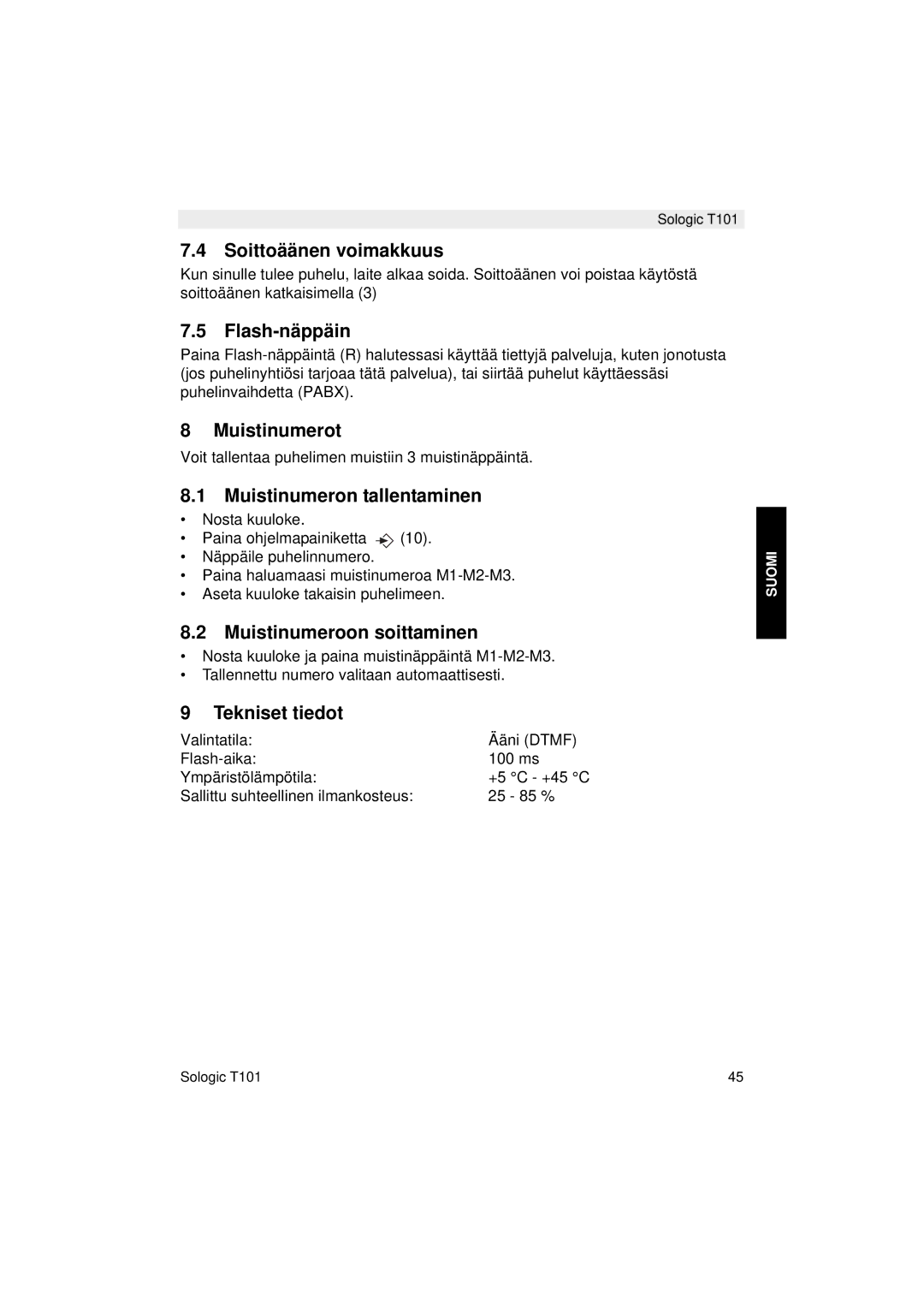 Topcom T101 Soittoäänen voimakkuus, Flash-näppäin, Muistinumerot, Muistinumeron tallentaminen, Muistinumeroon soittaminen 