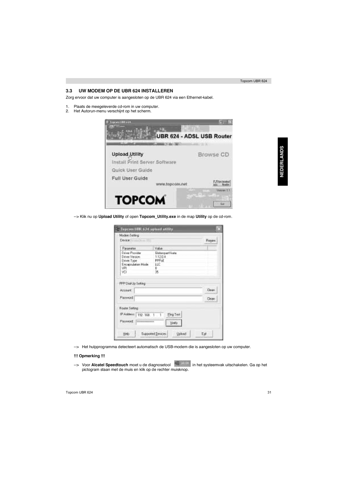 Topcom manual UW Modem OP DE UBR 624 Installeren, Opmerking 