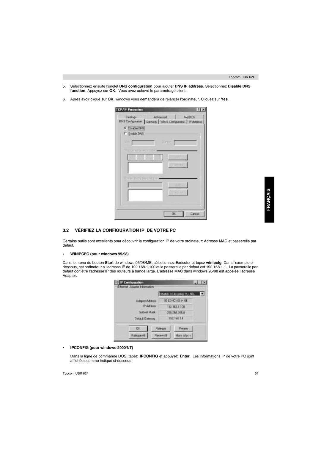 Topcom UBR 624 manual Vérifiez LA Configuration IP DE Votre PC, Winipcfg pour windows 95/98, Ipconfig pour windows 2000/NT 