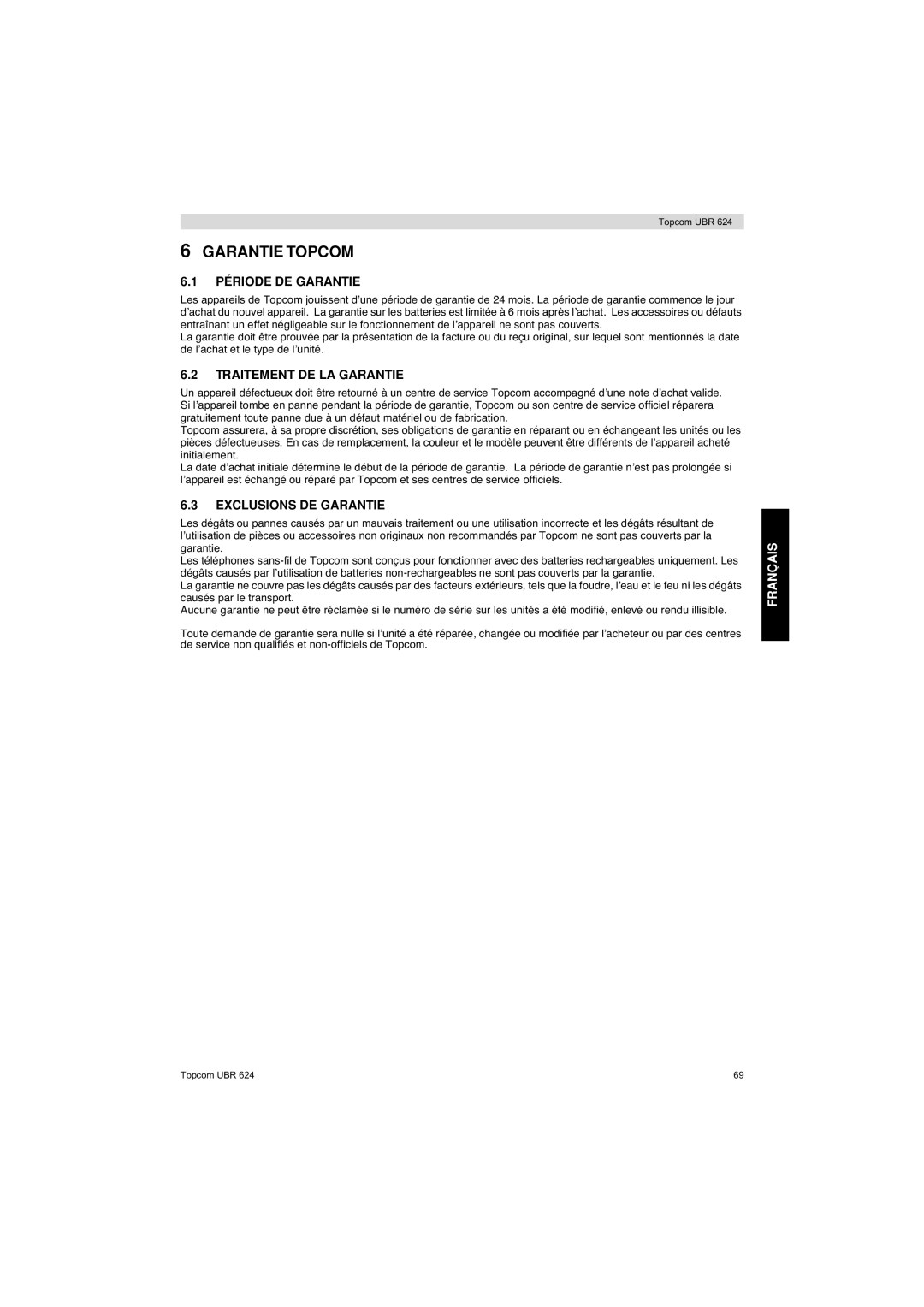 Topcom UBR 624 manual Période DE Garantie, Traitement DE LA Garantie, Exclusions DE Garantie 