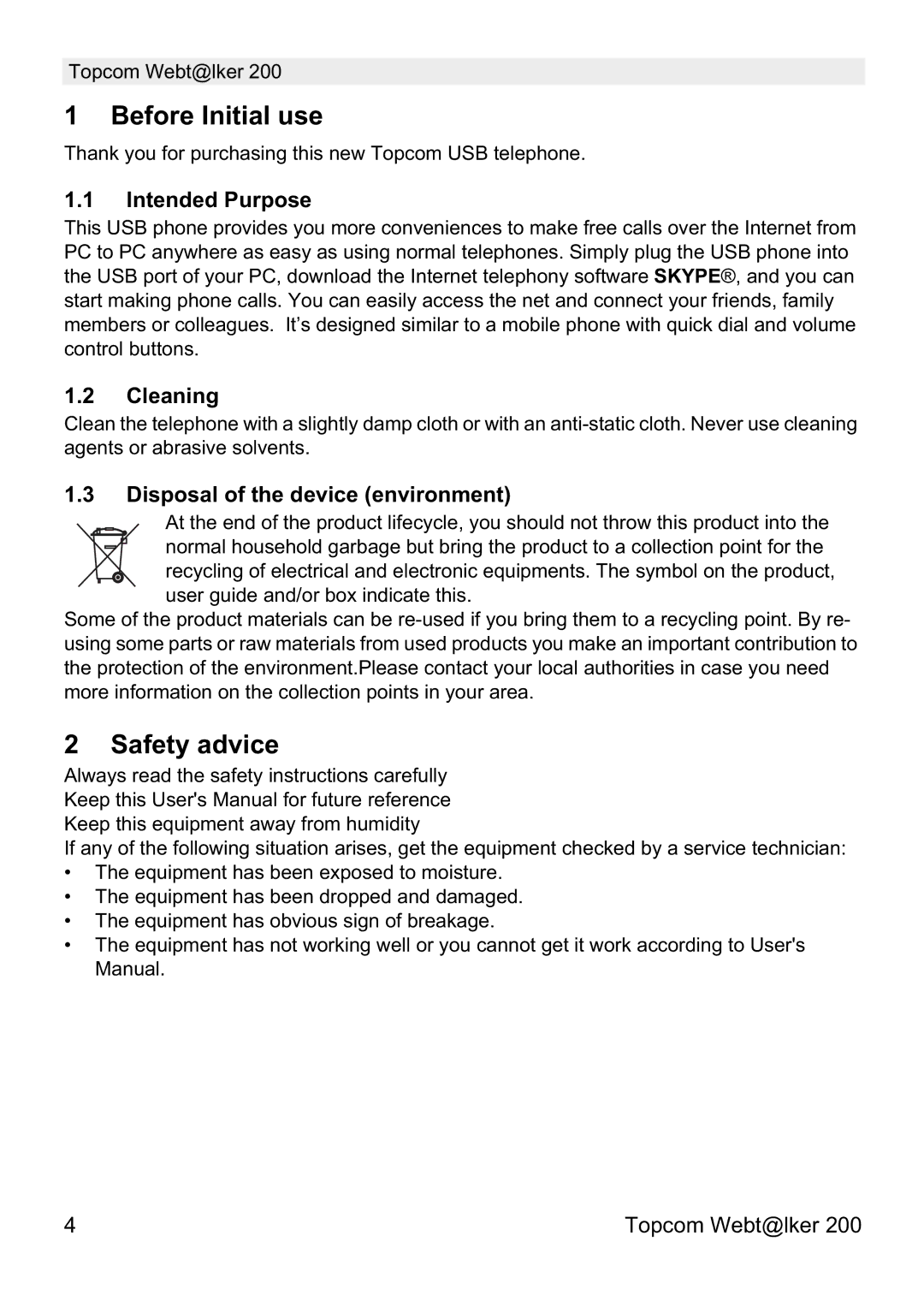 Topcom V 1.0 manual Before Initial use, Safety advice, Intended Purpose, Cleaning, Disposal of the device environment 