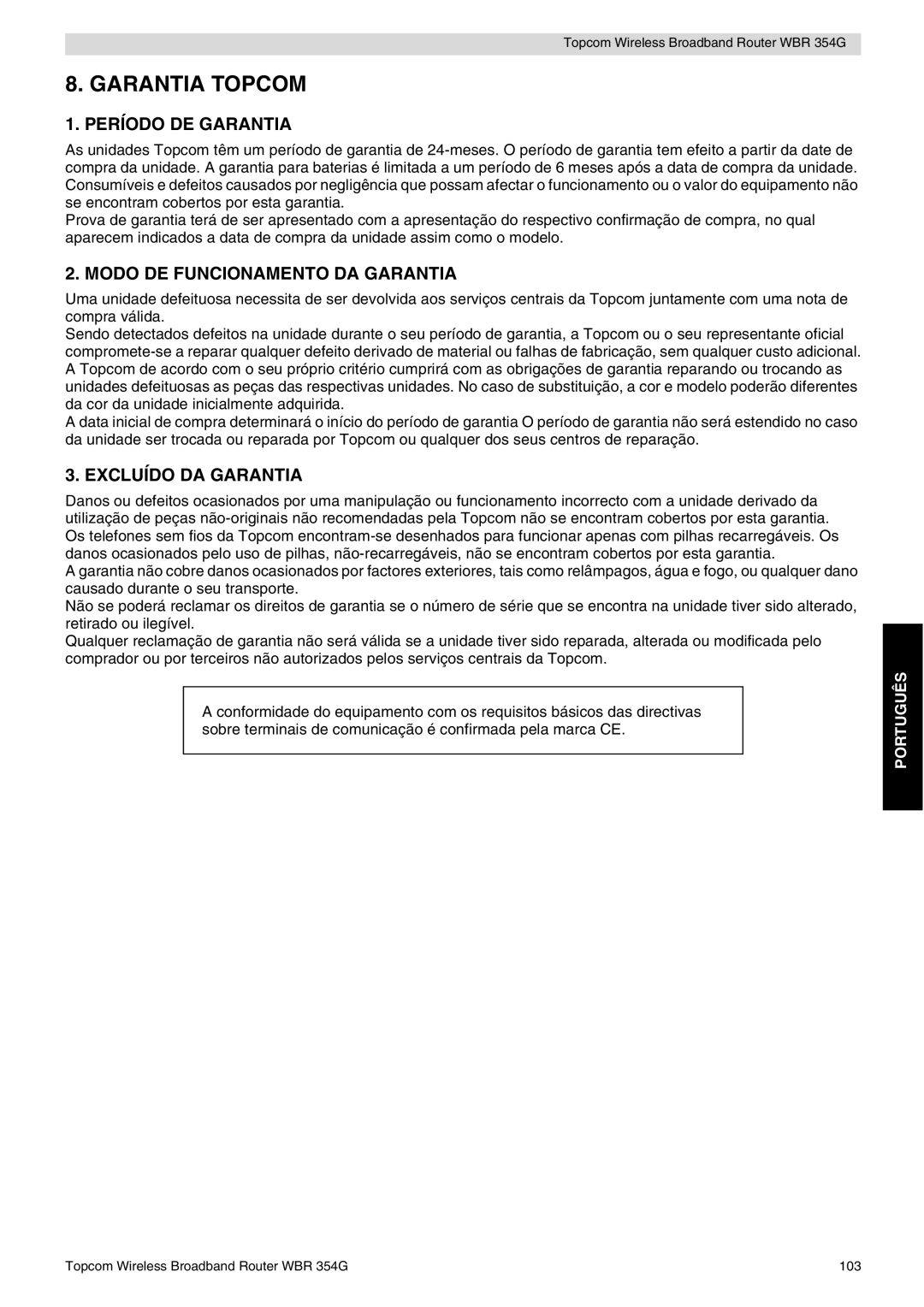 Topcom WBR 354G manual do utilizador Período DE Garantia, Modo DE Funcionamento DA Garantia, Excluído DA Garantia 