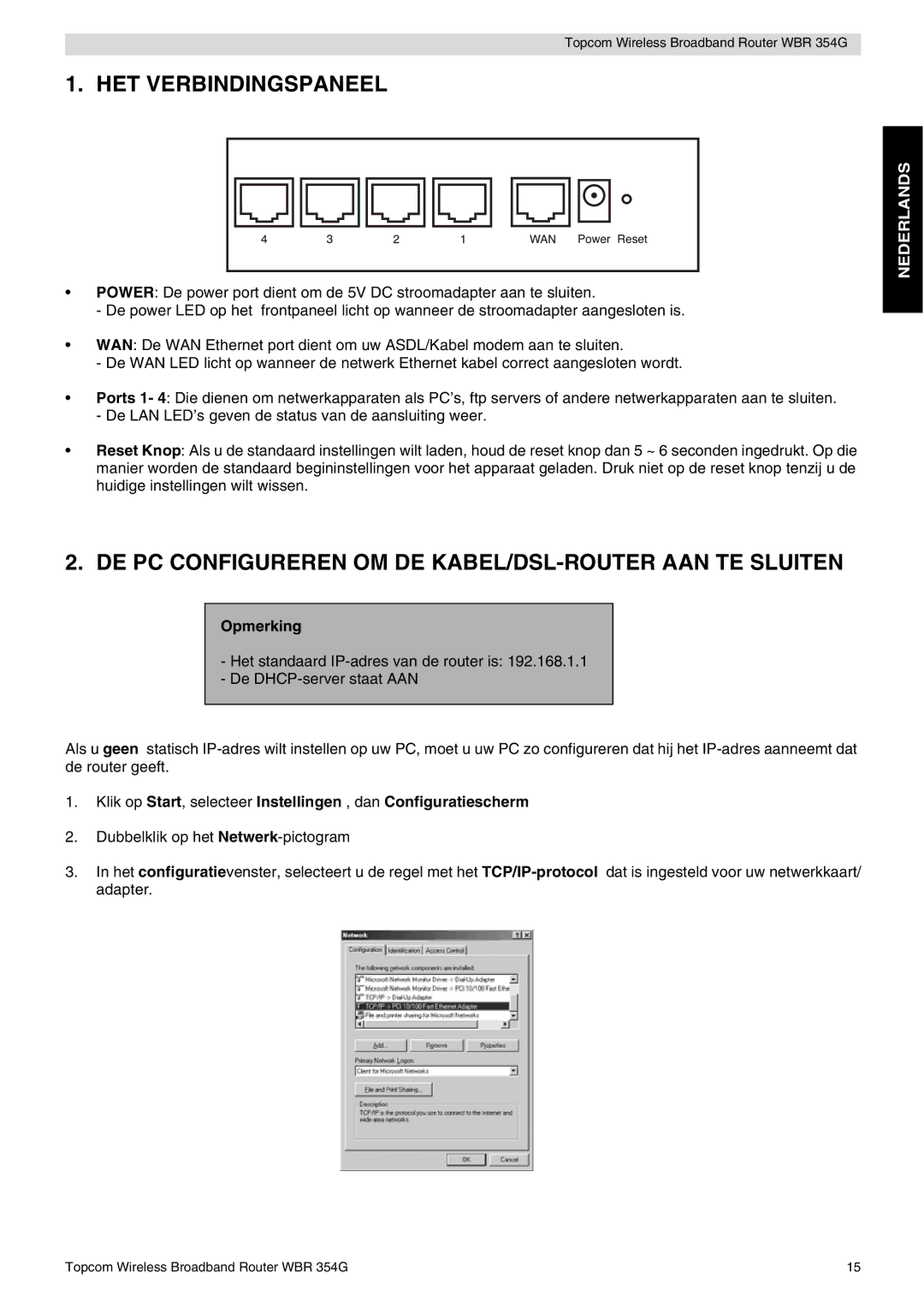 Topcom WBR 354G HET Verbindingspaneel, DE PC Configureren OM DE KABEL/DSL-ROUTER AAN TE Sluiten, Opmerking 