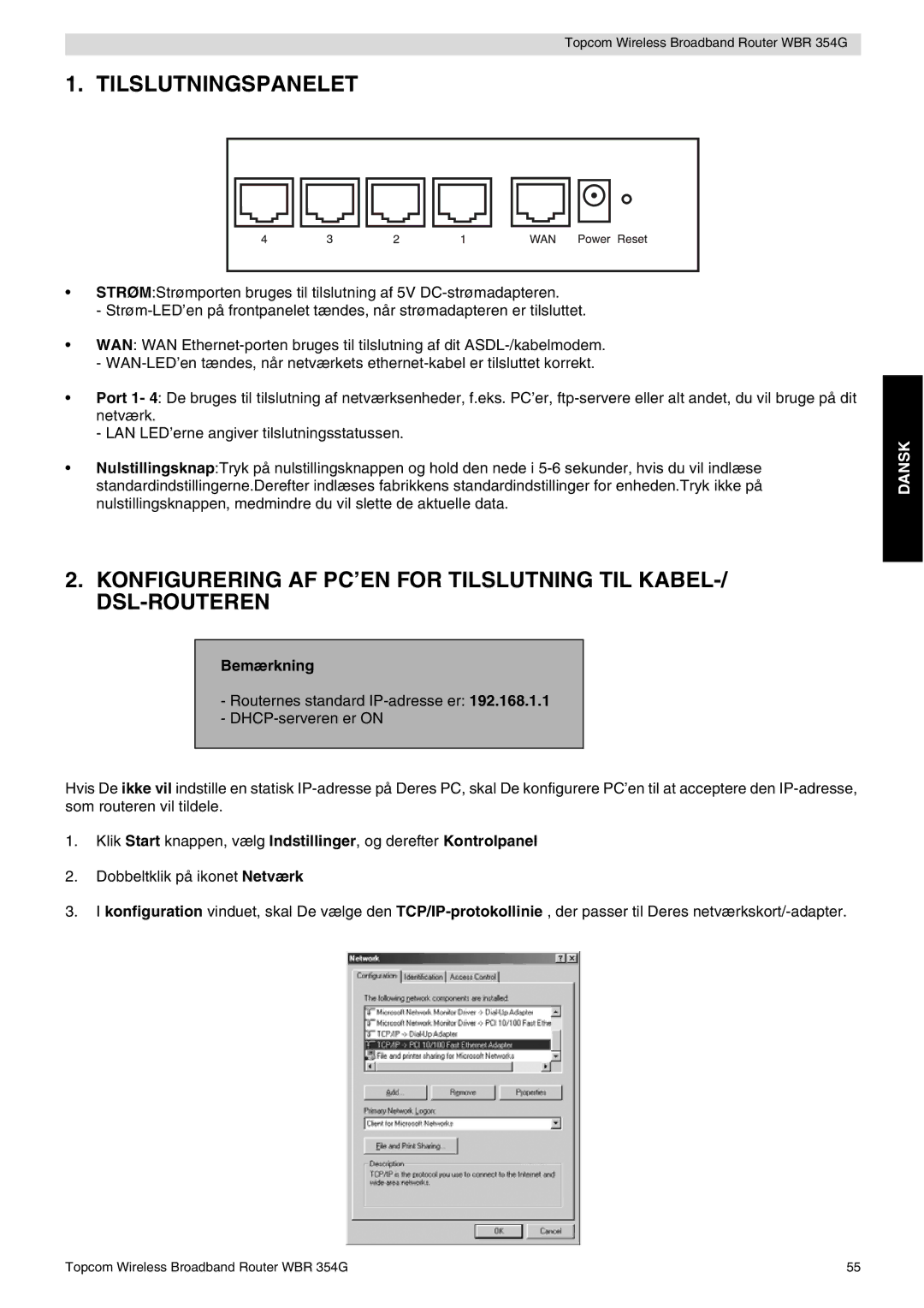 Topcom WBR 354G manual do utilizador Tilslutningspanelet, Bemærkning 