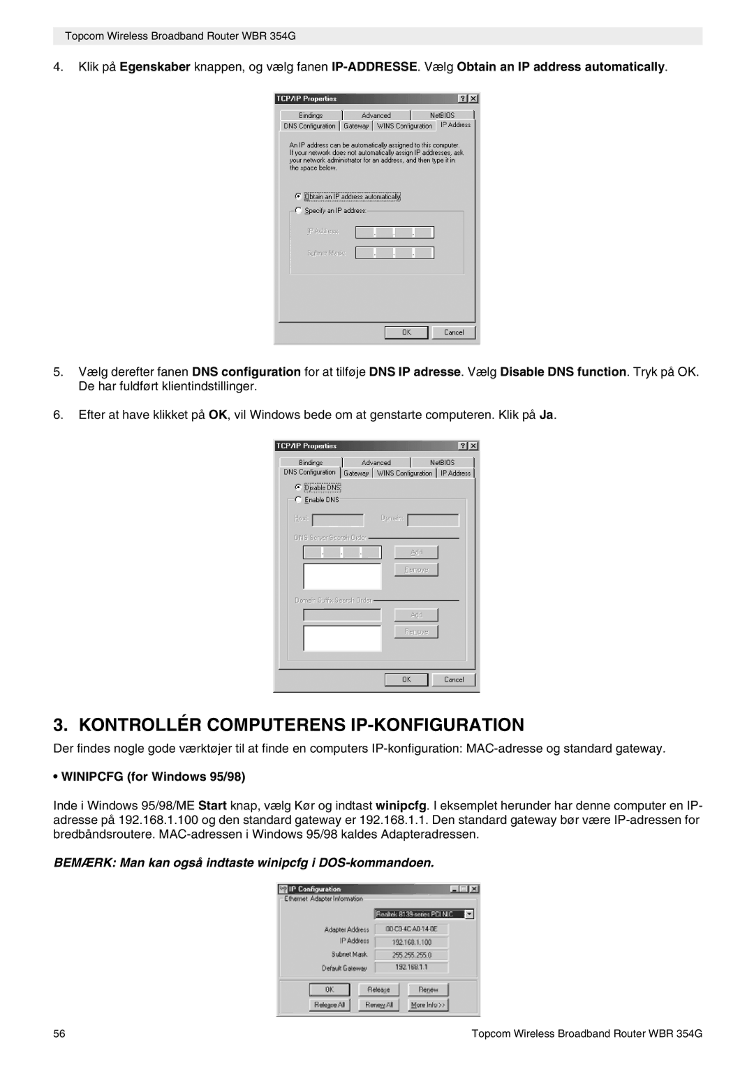Topcom WBR 354G Kontrollér Computerens IP-KONFIGURATION, Bemærk Man kan også indtaste winipcfg i DOS-kommandoen 