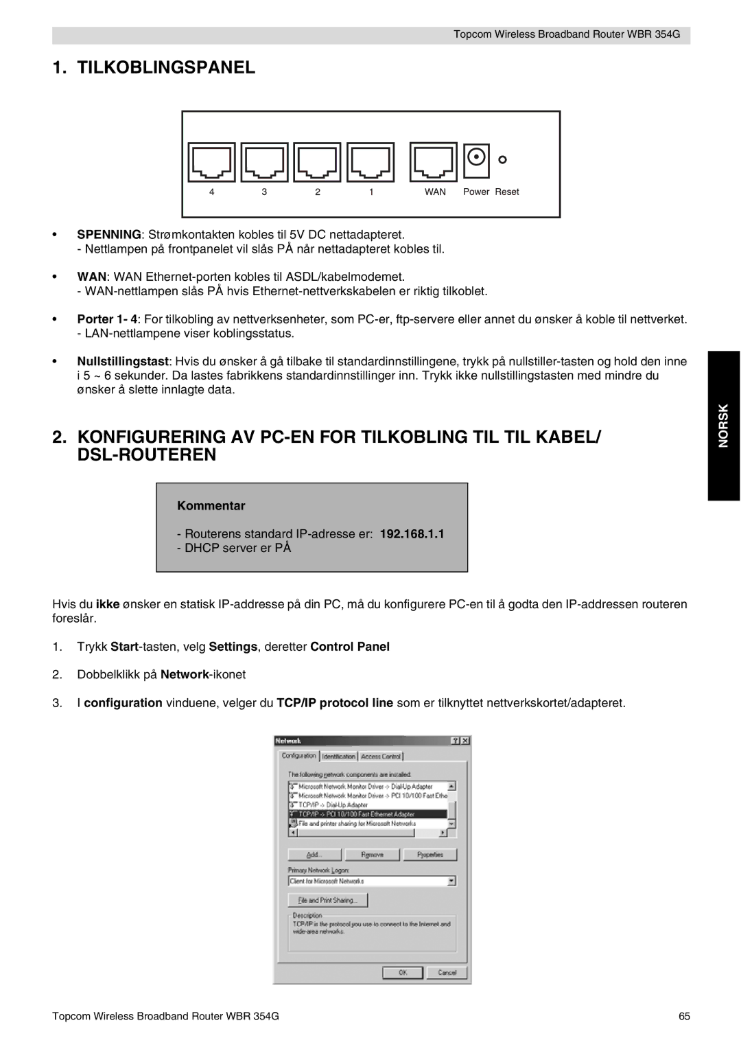 Topcom WBR 354G manual do utilizador Tilkoblingspanel, Kommentar 