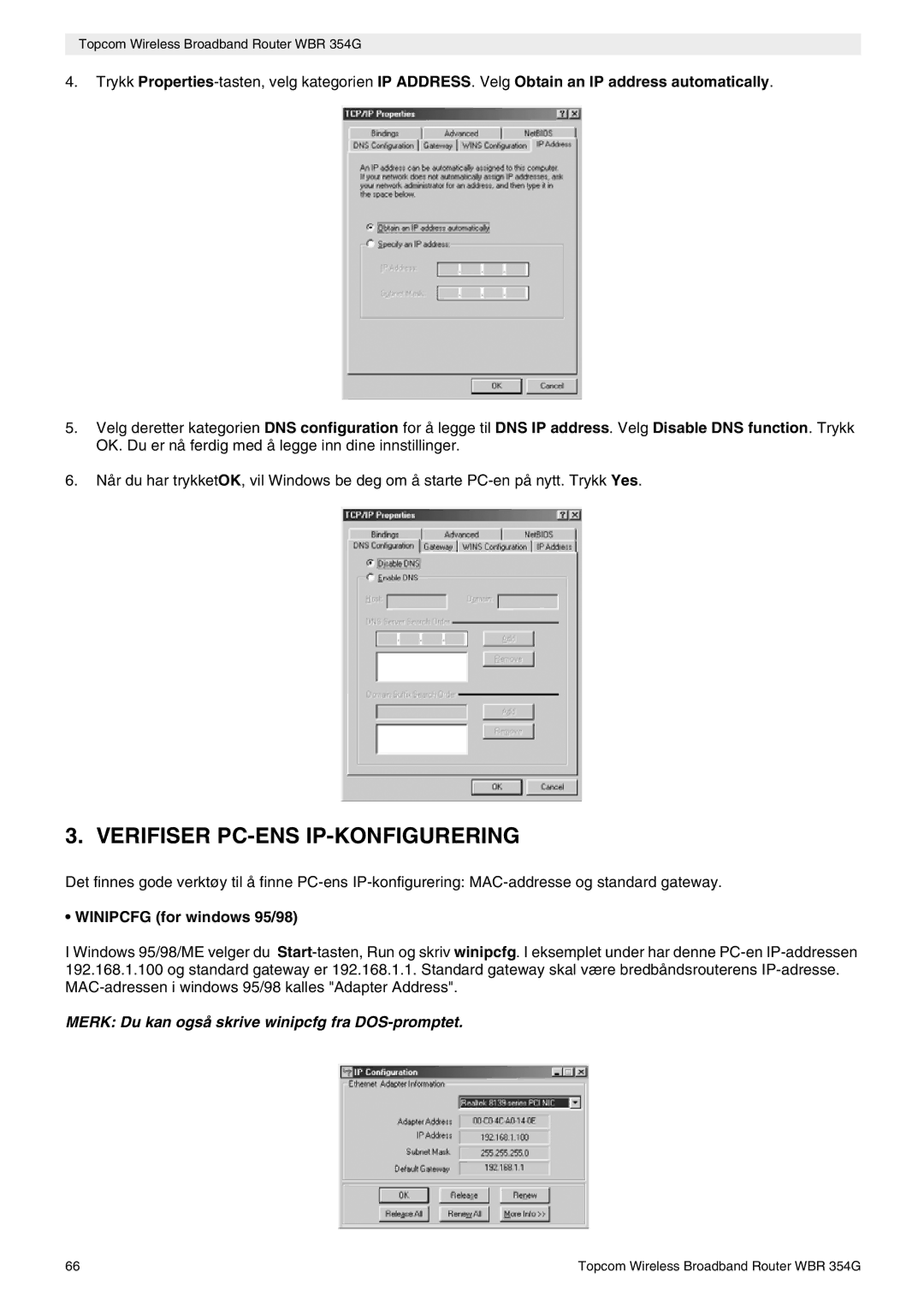 Topcom WBR 354G manual do utilizador Verifiser PC-ENS IP-KONFIGURERING, Merk Du kan også skrive winipcfg fra DOS-promptet 