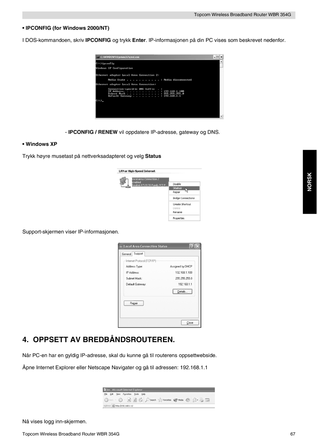 Topcom WBR 354G manual do utilizador Oppsett AV Bredbåndsrouteren, Ipconfig for Windows 2000/NT 