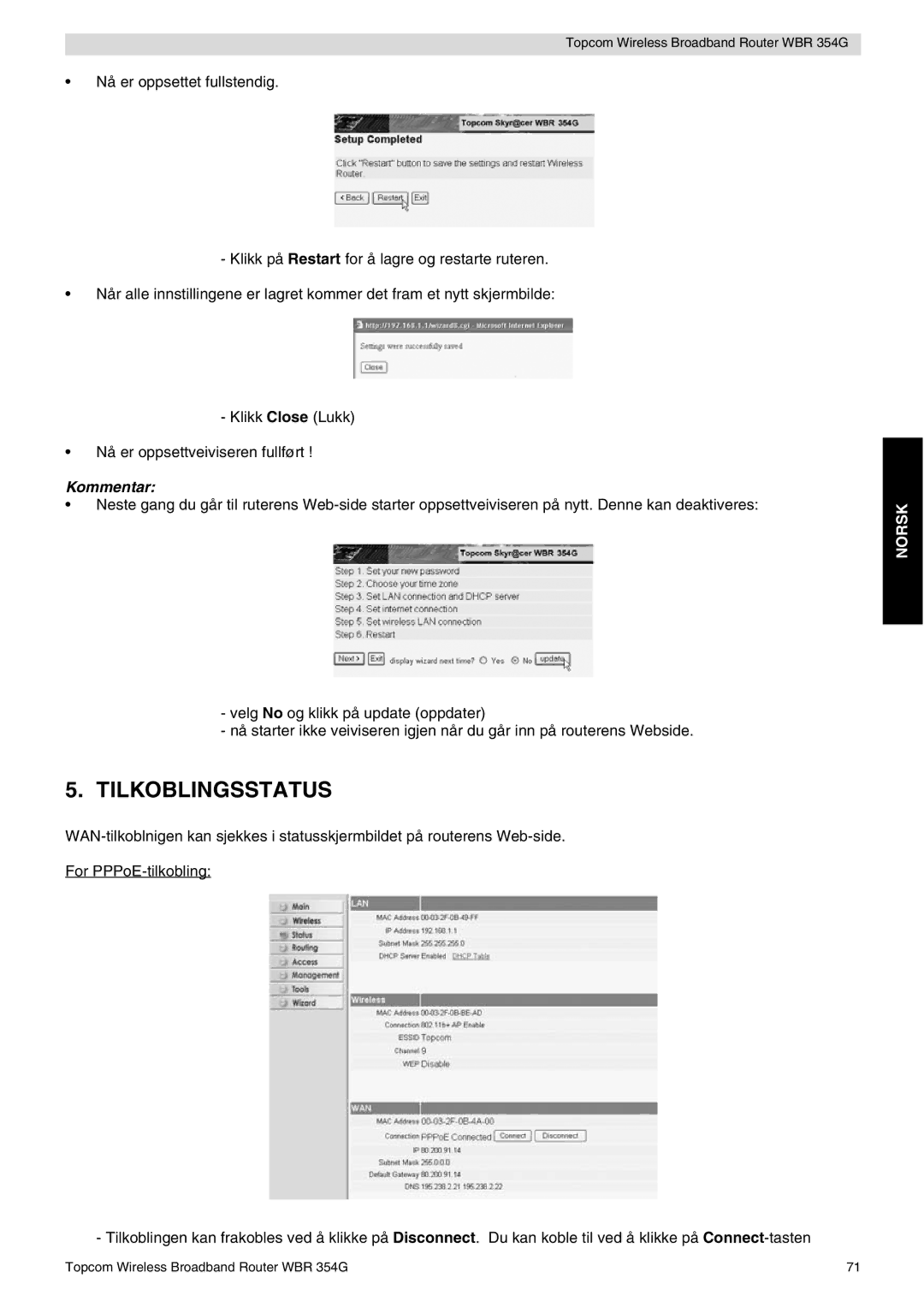 Topcom WBR 354G manual do utilizador Tilkoblingsstatus, Kommentar 