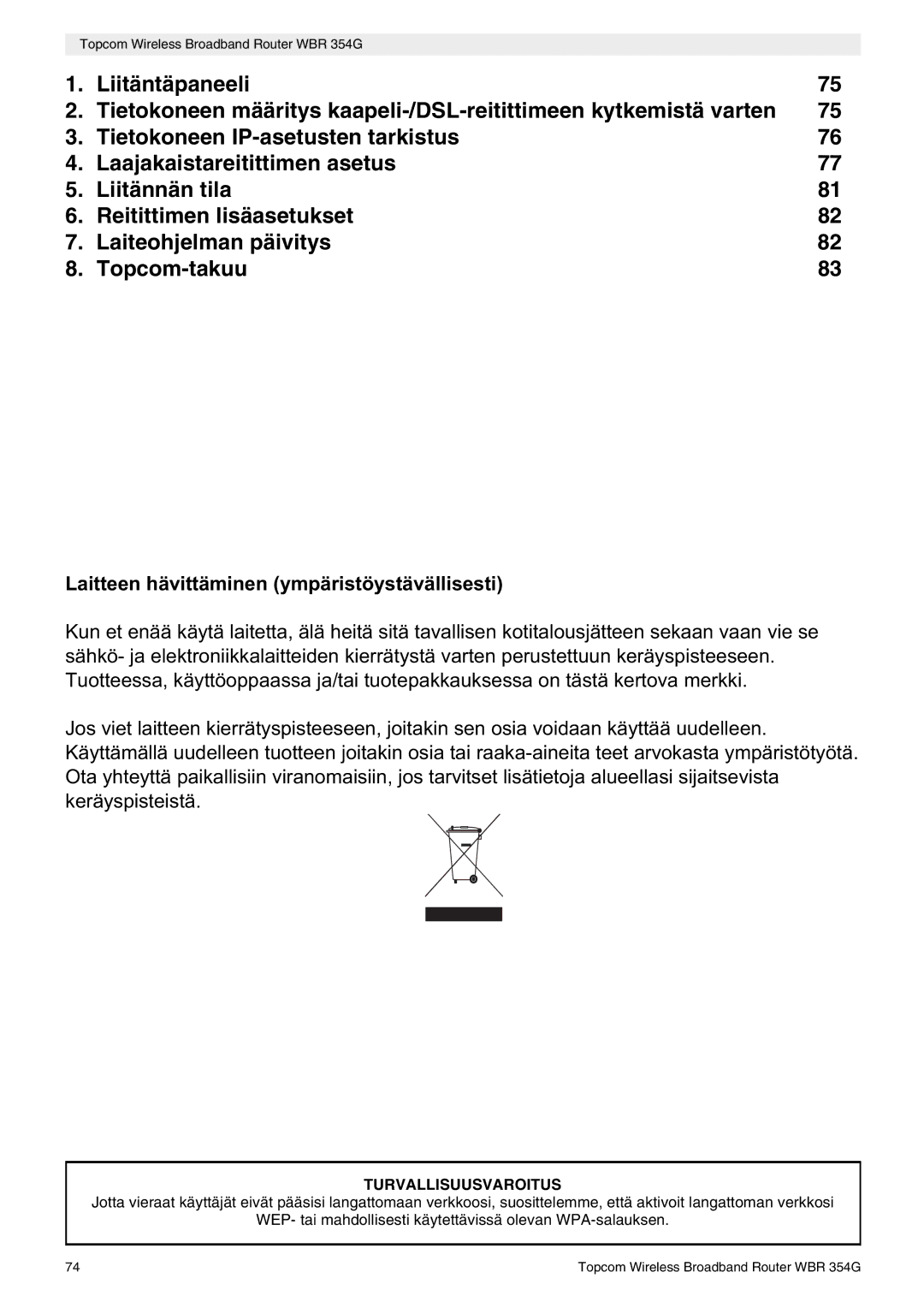 Topcom WBR 354G manual do utilizador Laitteen hävittäminen ympäristöystävällisesti, Turvallisuusvaroitus 