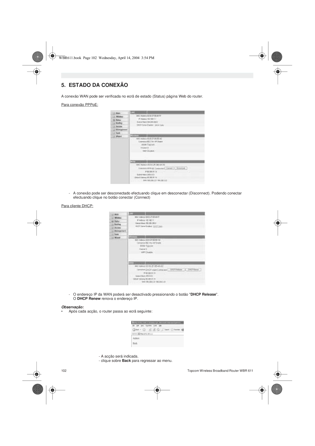 Topcom WBR 611 manual do utilizador Estado DA Conexão 