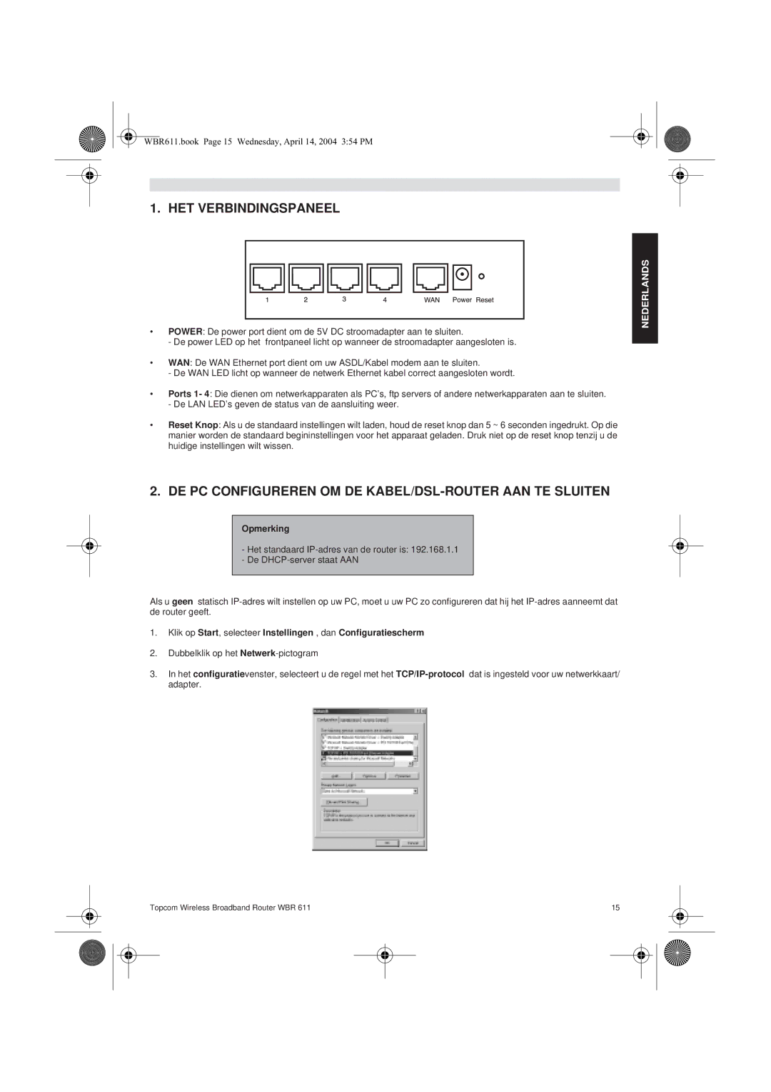 Topcom WBR 611 HET Verbindingspaneel, DE PC Configureren OM DE KABEL/DSL-ROUTER AAN TE Sluiten, Opmerking 