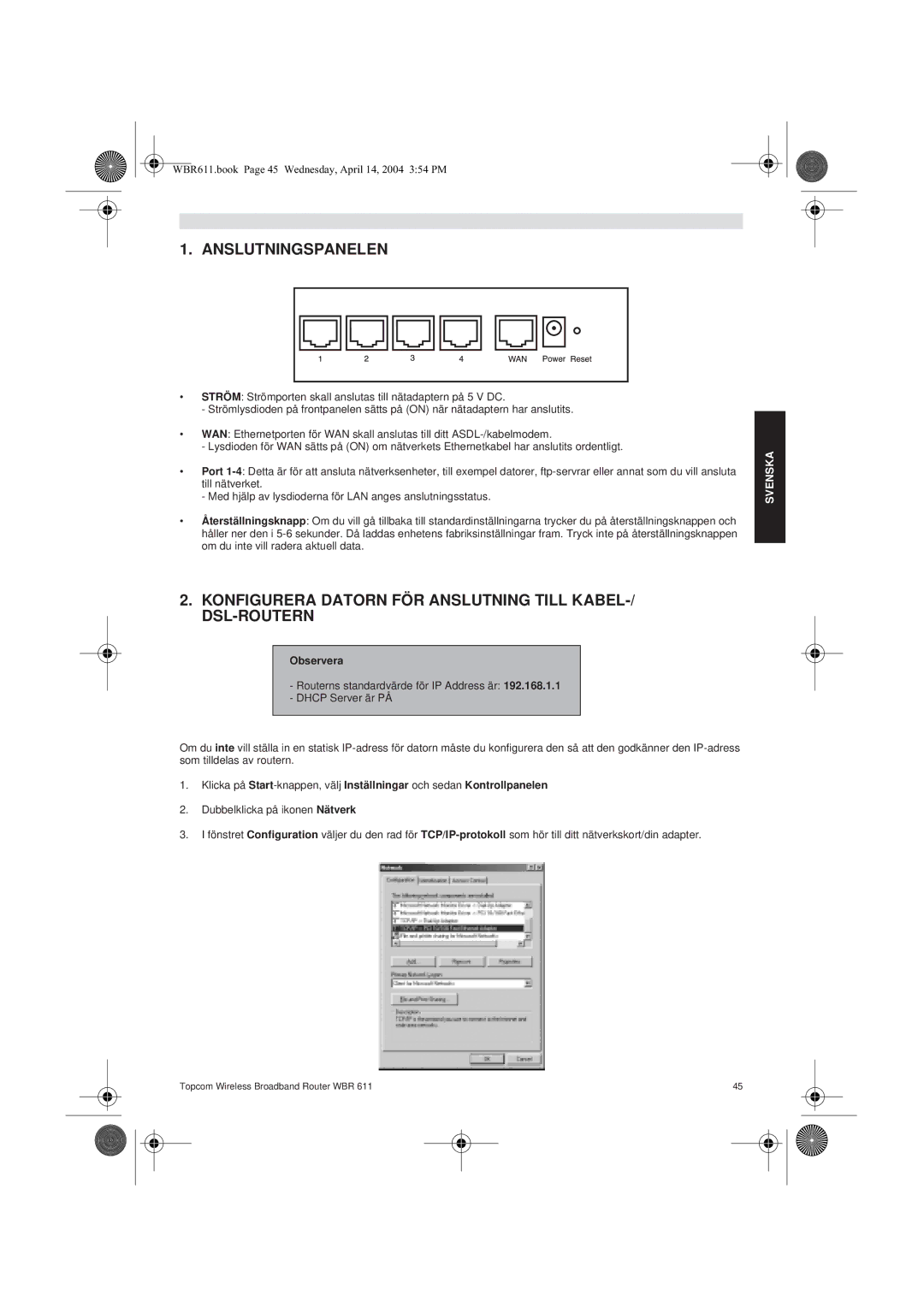 Topcom WBR 611 Anslutningspanelen, Konfigurera Datorn FÖR Anslutning Till KABEL-/ DSL-ROUTERN, Observera 