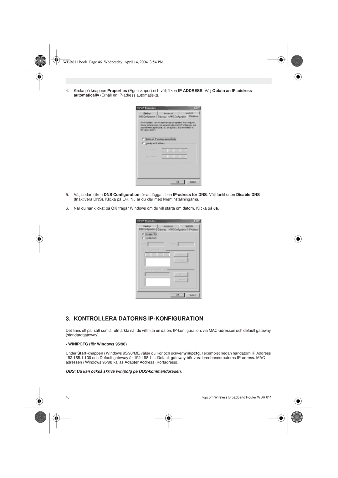 Topcom WBR 611 manual do utilizador Kontrollera Datorns IP-KONFIGURATION, Winipcfg för Windows 95/98 