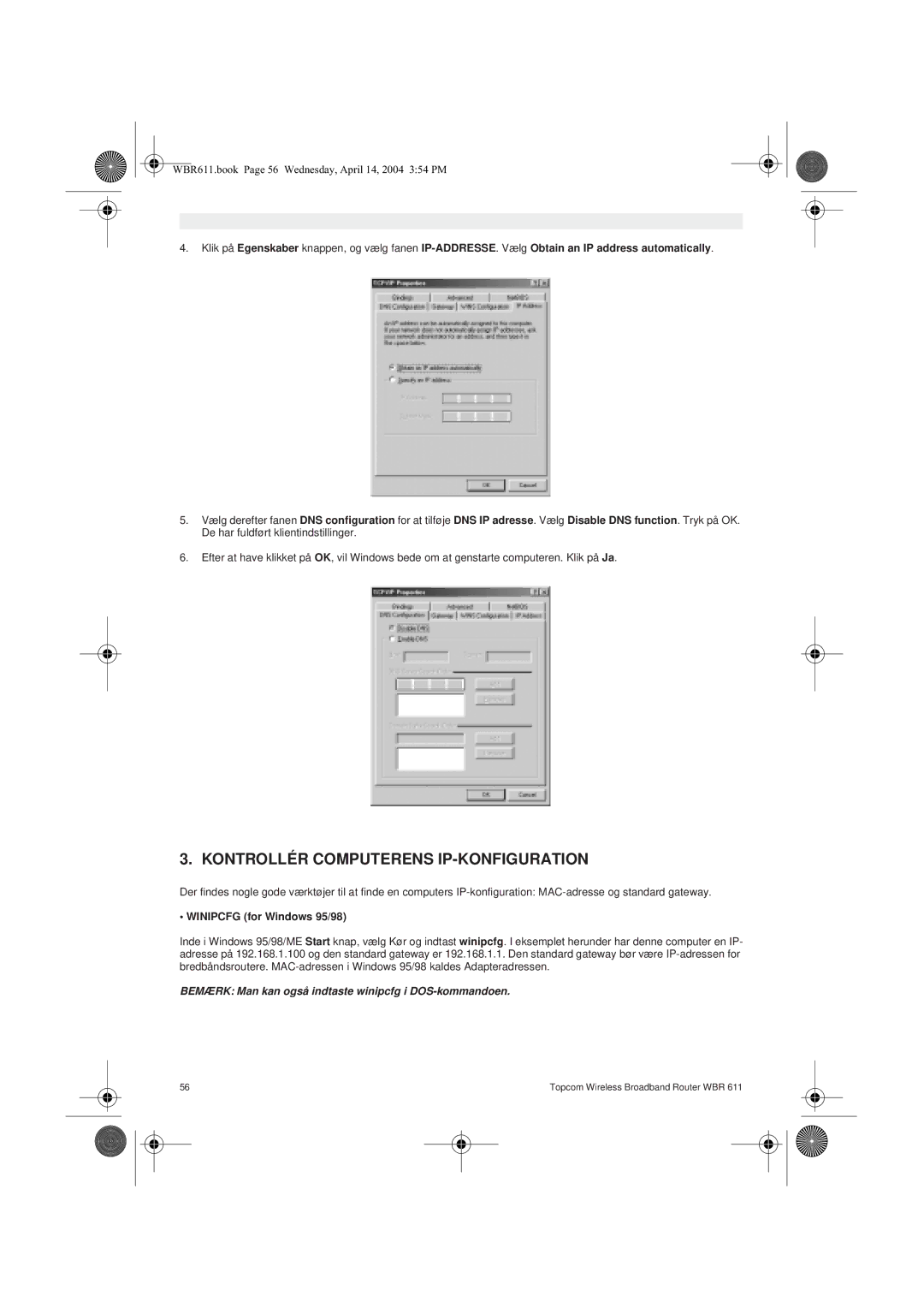 Topcom WBR 611 Kontrollér Computerens IP-KONFIGURATION, Bemærk Man kan også indtaste winipcfg i DOS-kommandoen 