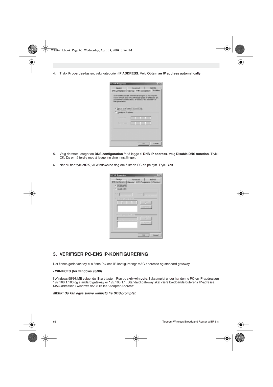 Topcom WBR 611 manual do utilizador Verifiser PC-ENS IP-KONFIGURERING, Merk Du kan også skrive winipcfg fra DOS-promptet 