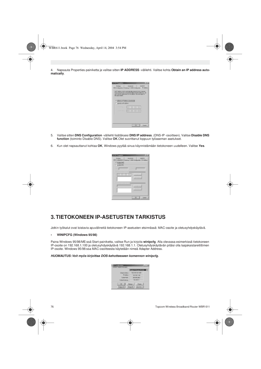 Topcom WBR 611 manual do utilizador Tietokoneen IP-ASETUSTEN Tarkistus, Winipcfg Windows 95/98 
