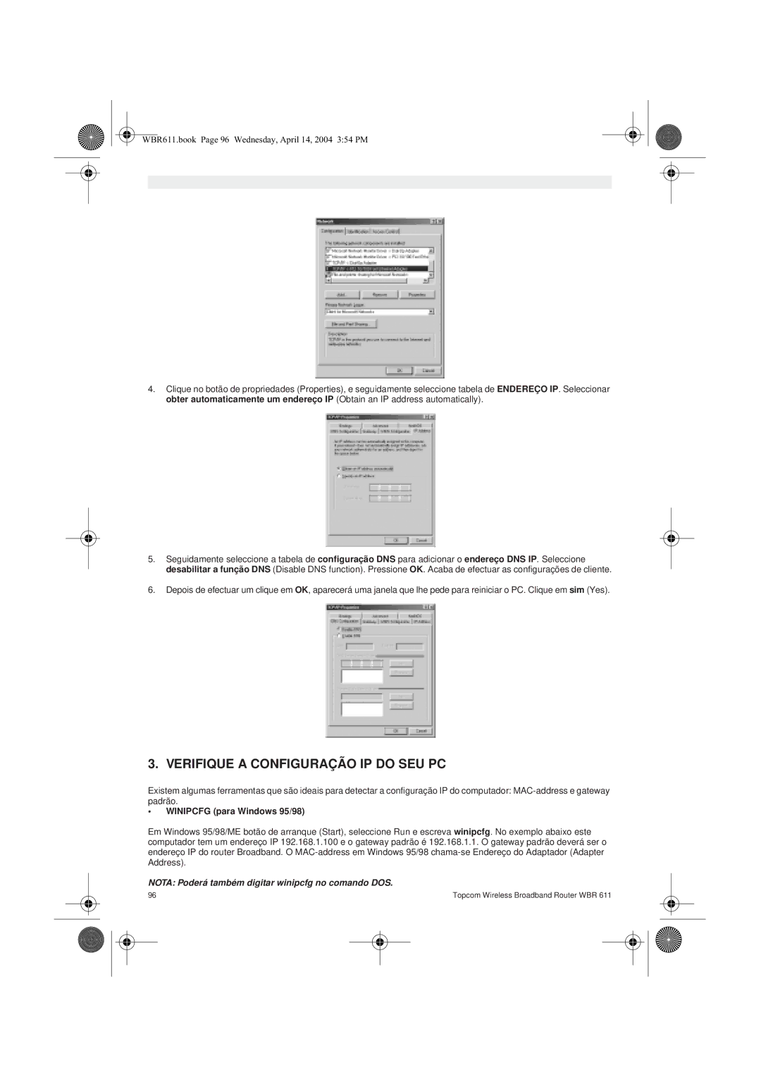 Topcom WBR 611 Verifique a Configuração IP do SEU PC, Nota Poderá também digitar winipcfg no comando DOS 