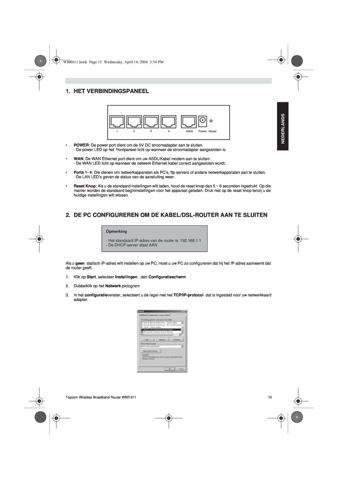 Topcom WBR 611 Het Verbindingspaneel, De Pc Configureren Om De Kabel/Dsl-Router Aan Te Sluiten, Nederlands, Opmerking 