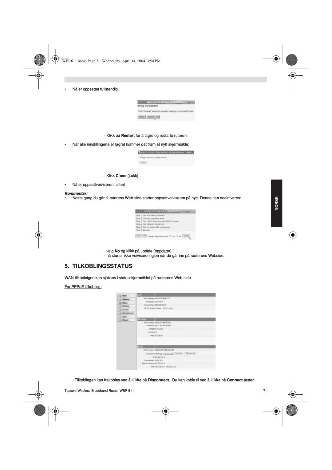 Topcom WBR 611 manual do utilizador Tilkoblingsstatus, Kommentar, Norsk 