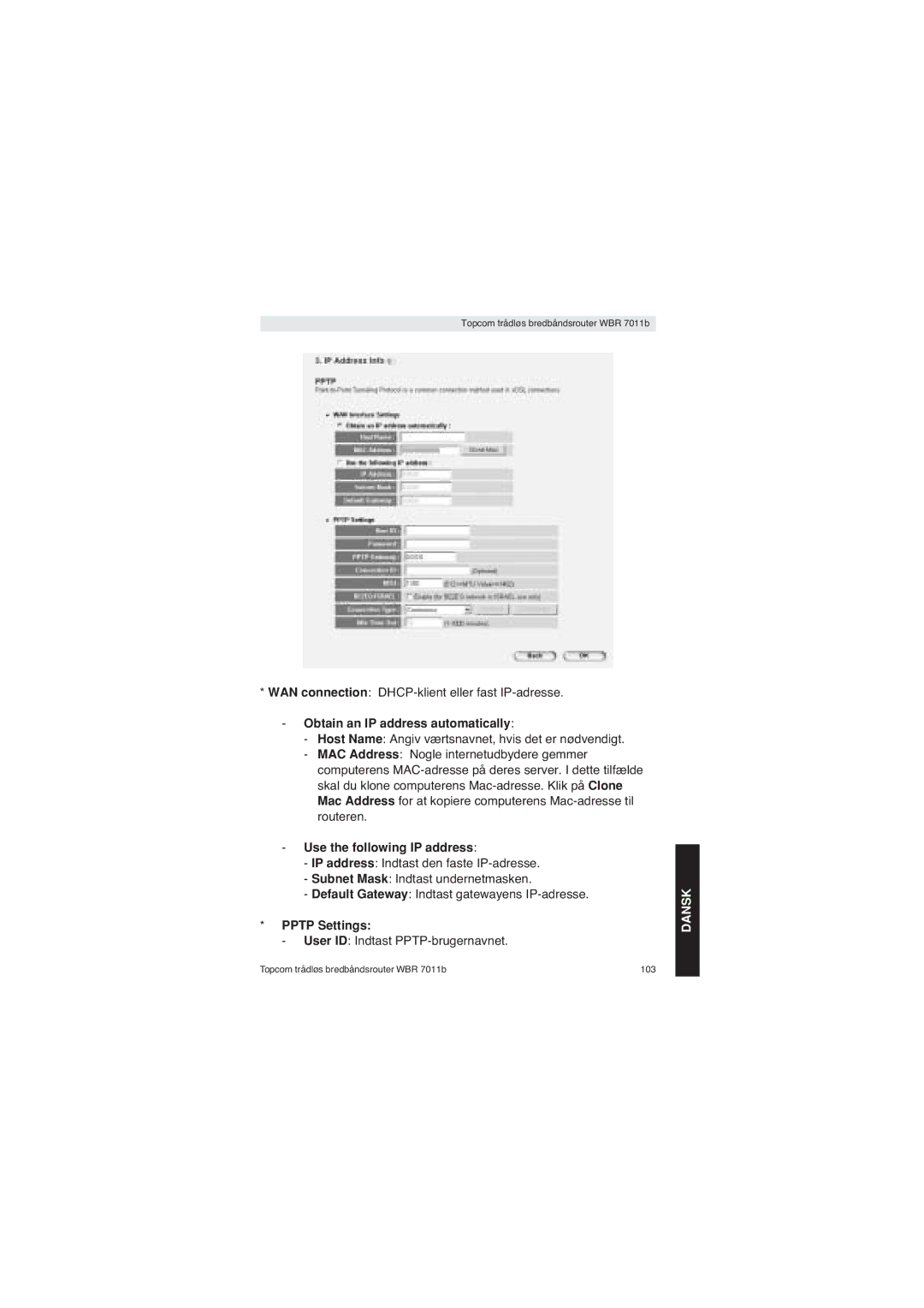 Topcom WBR 7011 B manual WAN connection DHCP-klient eller fast IP-adresse, User ID Indtast PPTP-brugernavnet 