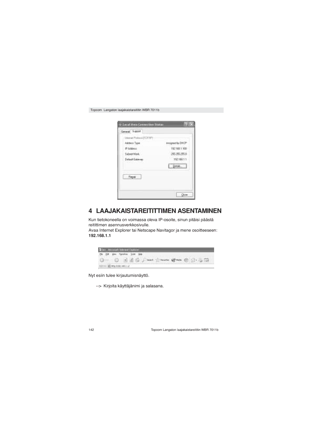 Topcom WBR 7011 B manual Laajakaistareitittimen Asentaminen, 192.168.1.1 