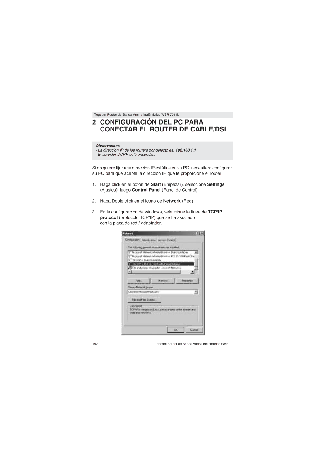 Topcom WBR 7011 B manual Configuración DEL PC Para Conectar EL Router DE CABLE/DSL, Observación 