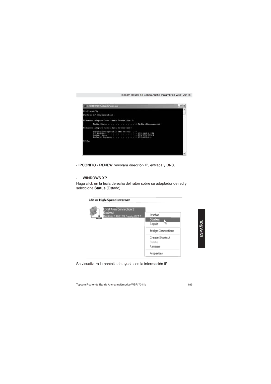 Topcom WBR 7011 B manual Ipconfig / Renew renovará dirección IP, entrada y DNS 