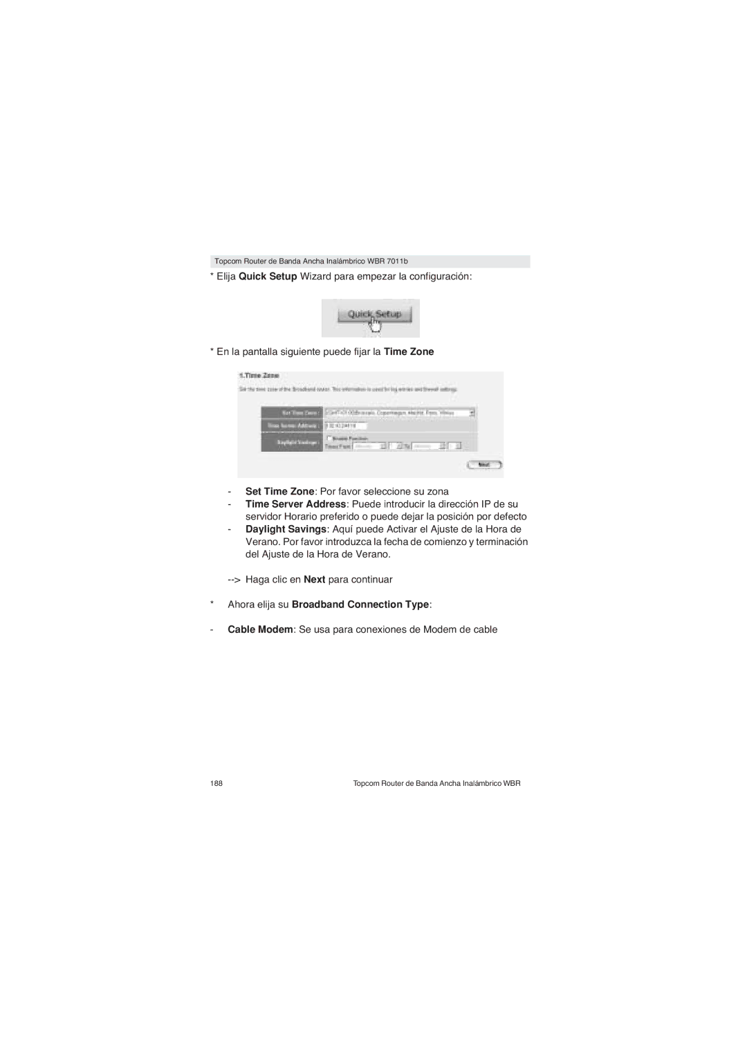 Topcom WBR 7011 B manual Ahora elija su Broadband Connection Type, Cable Modem Se usa para conexiones de Modem de cable 