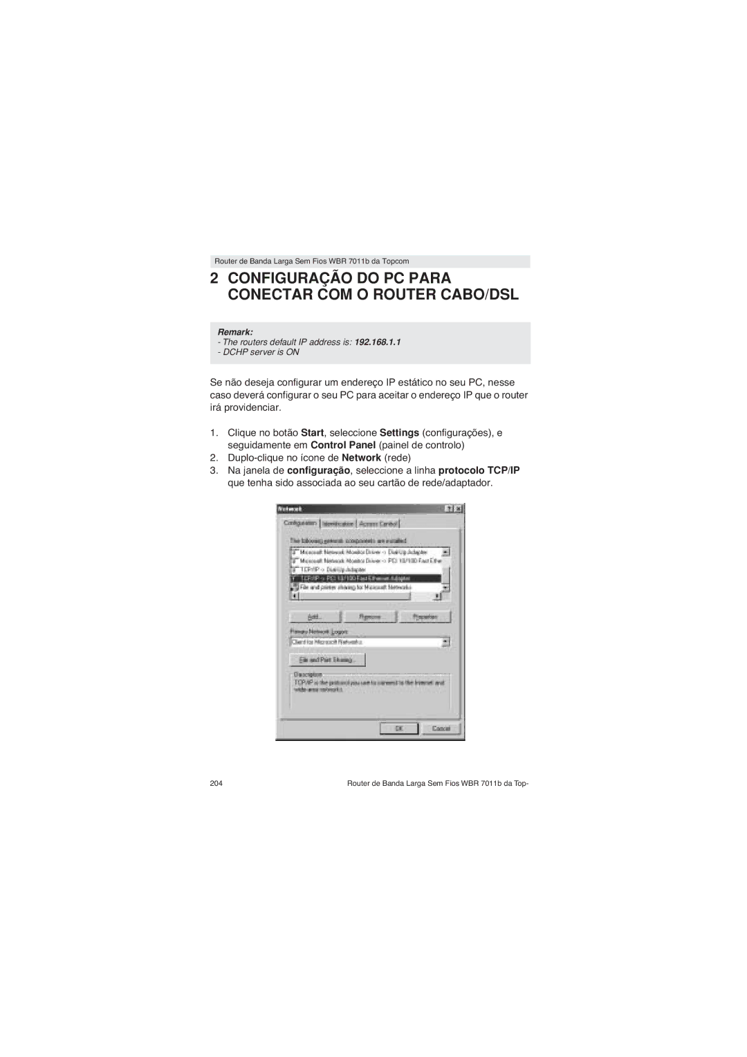 Topcom WBR 7011 B manual Configuração do PC Para Conectar COM O Router CABO/DSL 