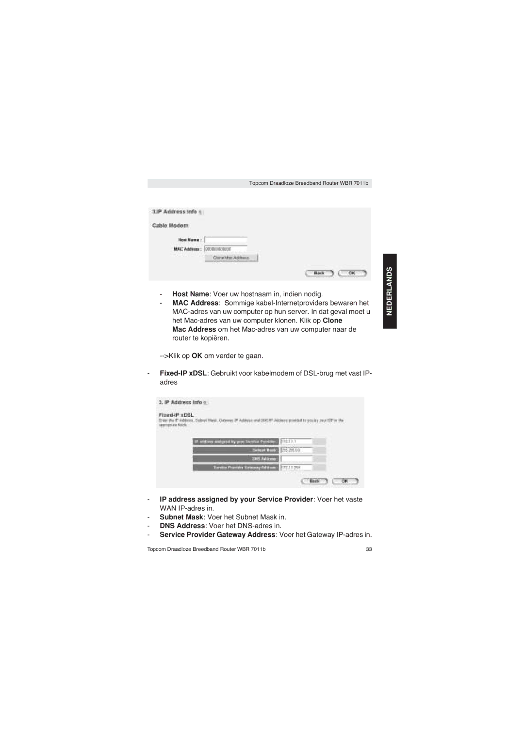 Topcom WBR 7011 B manual Service Provider Gateway Address Voer het Gateway IP-adres 