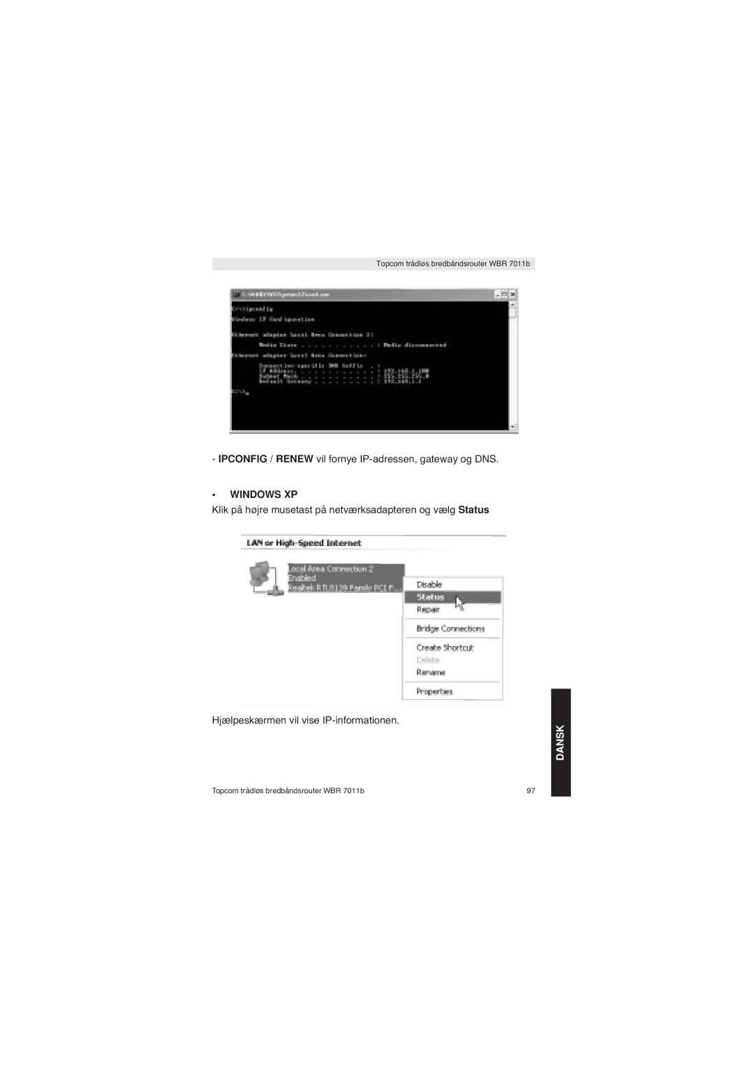 Topcom WBR 7011 B manual Ipconfig / Renew vil fornye IP-adressen, gateway og DNS, Windows XP 