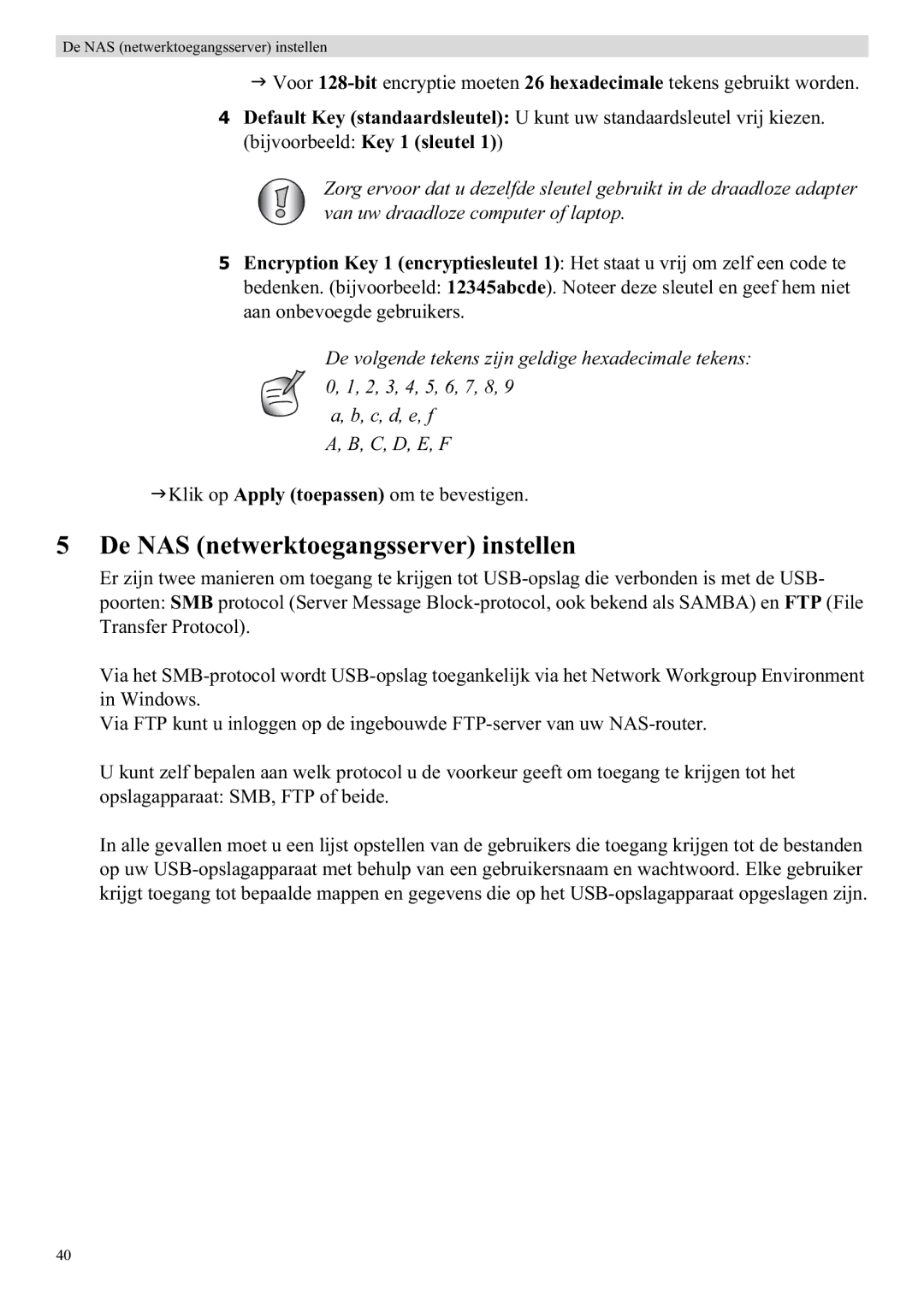 Topcom WBR 7121 manual De NAS netwerktoegangsserver instellen, Bijvoorbeeld Key 1 sleutel 