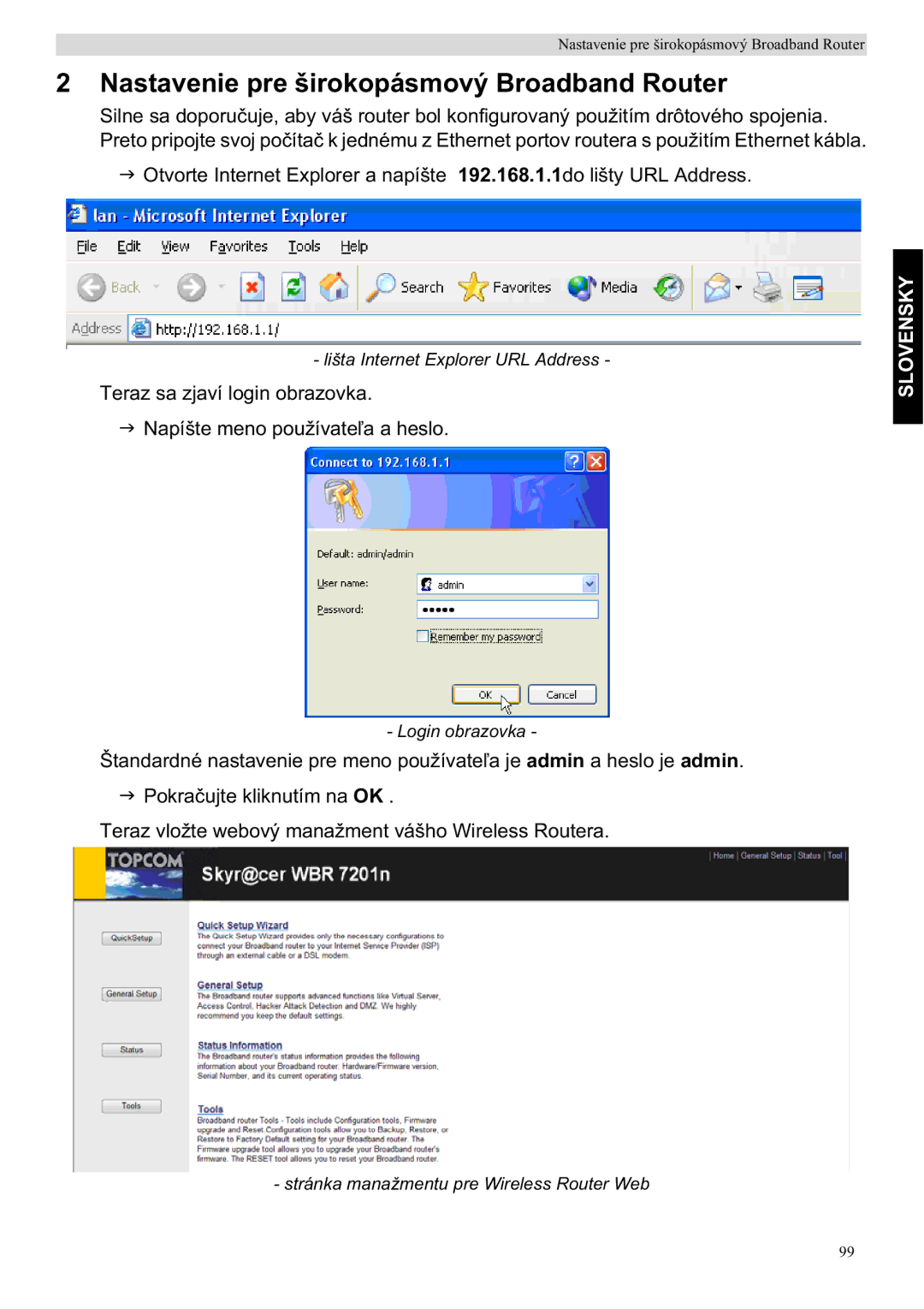 Topcom WBR 7201 N manual Nastavenie pre širokopásmový Broadband Router, Slovensky 