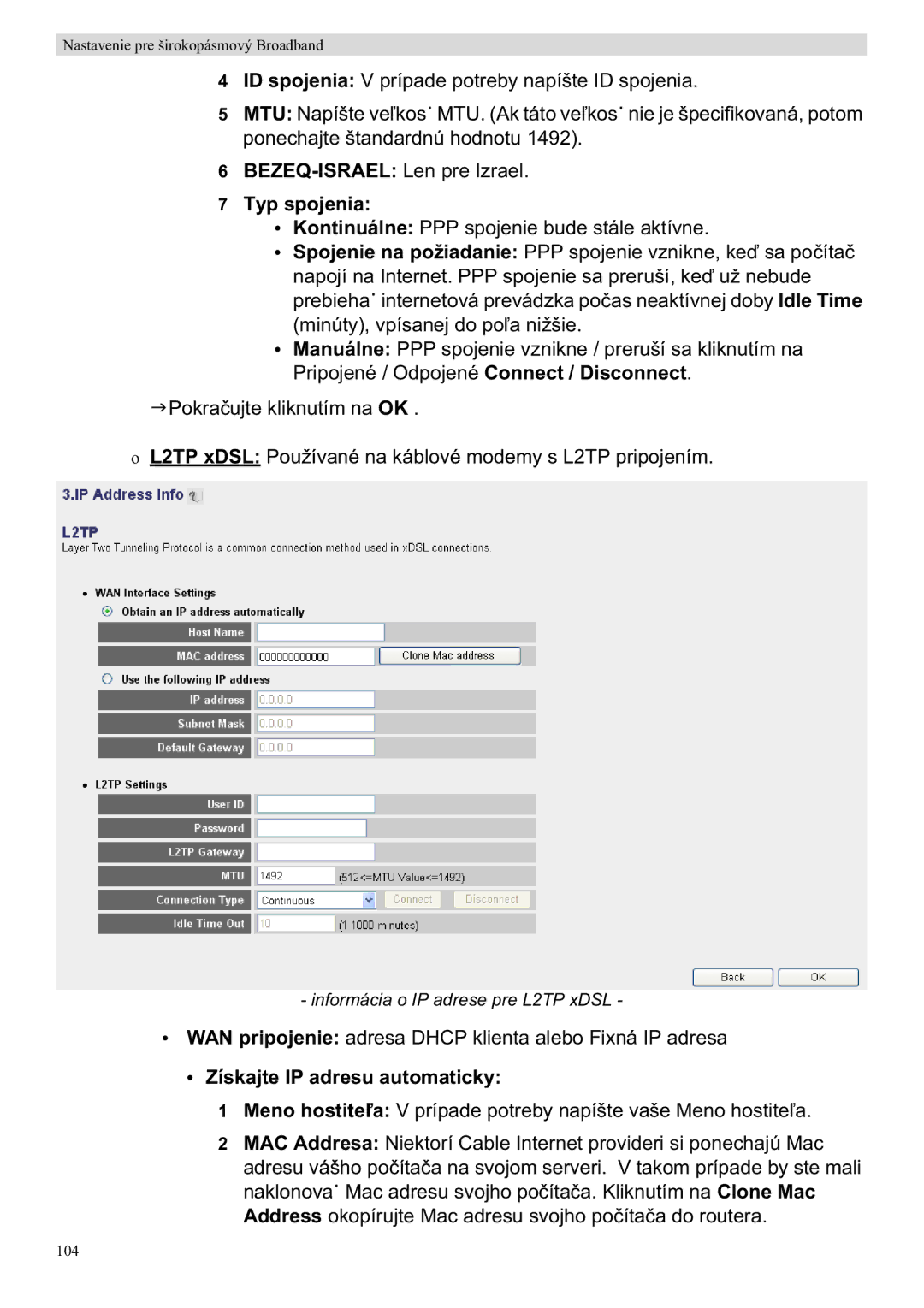 Topcom WBR 7201 N manual WAN pripojenie adresa Dhcp klienta alebo Fixná IP adresa 