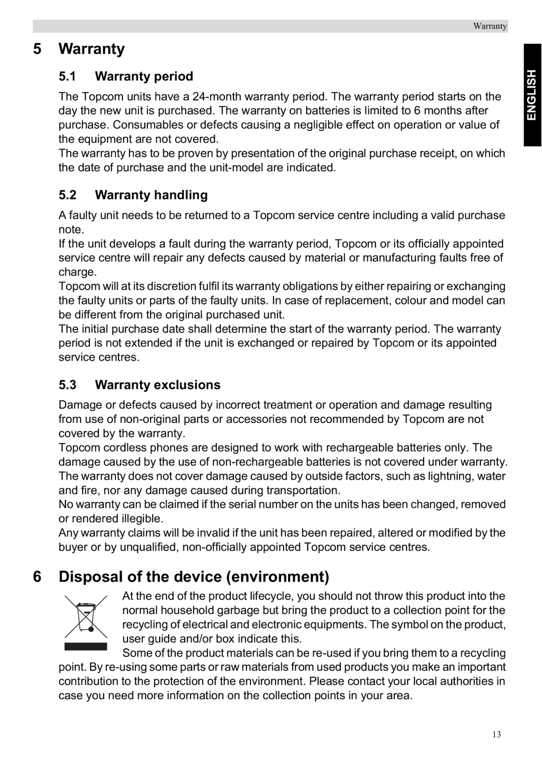 Topcom WBR 7201 N manual Disposal of the device environment, Warranty period, Warranty handling, Warranty exclusions 