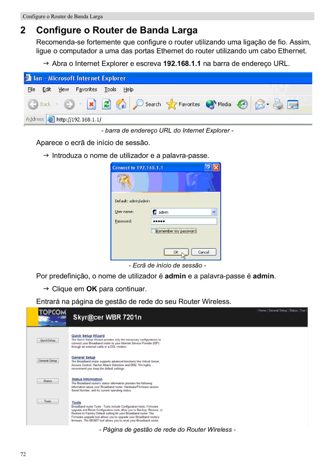 Topcom WBR 7201 N manual Configure o Router de Banda Larga 