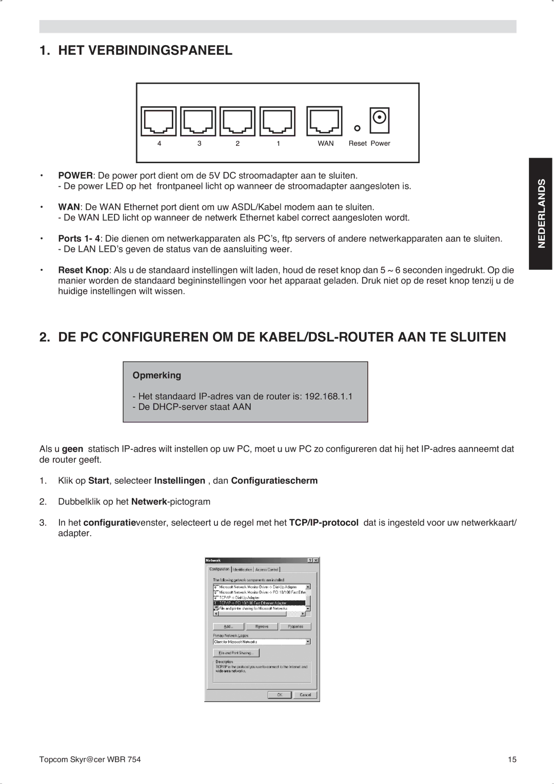 Topcom WBR 754SG HET Verbindingspaneel, DE PC Configureren OM DE KABEL/DSL-ROUTER AAN TE Sluiten, Opmerking 