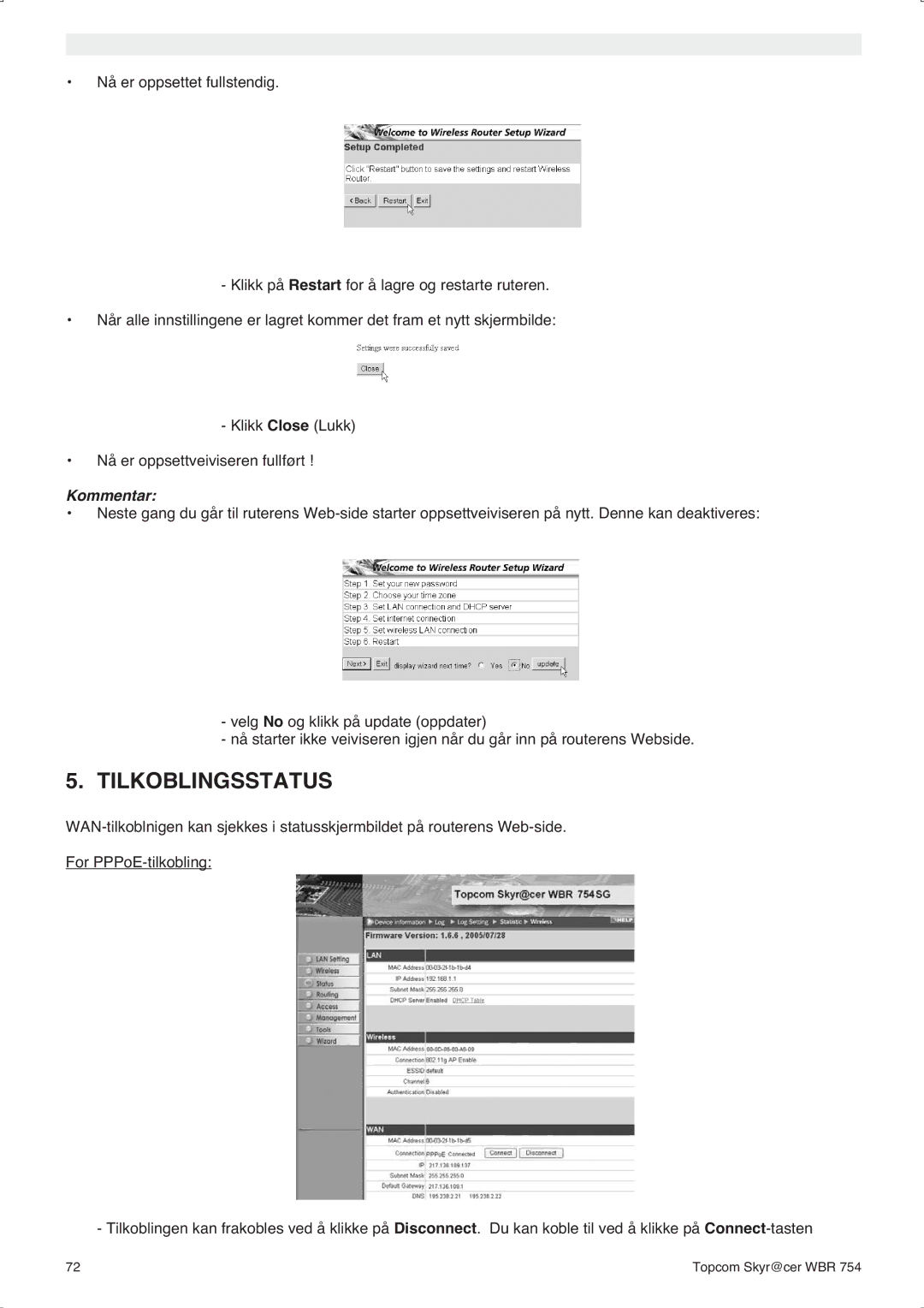 Topcom WBR 754SG manual do utilizador Tilkoblingsstatus, Kommentar 