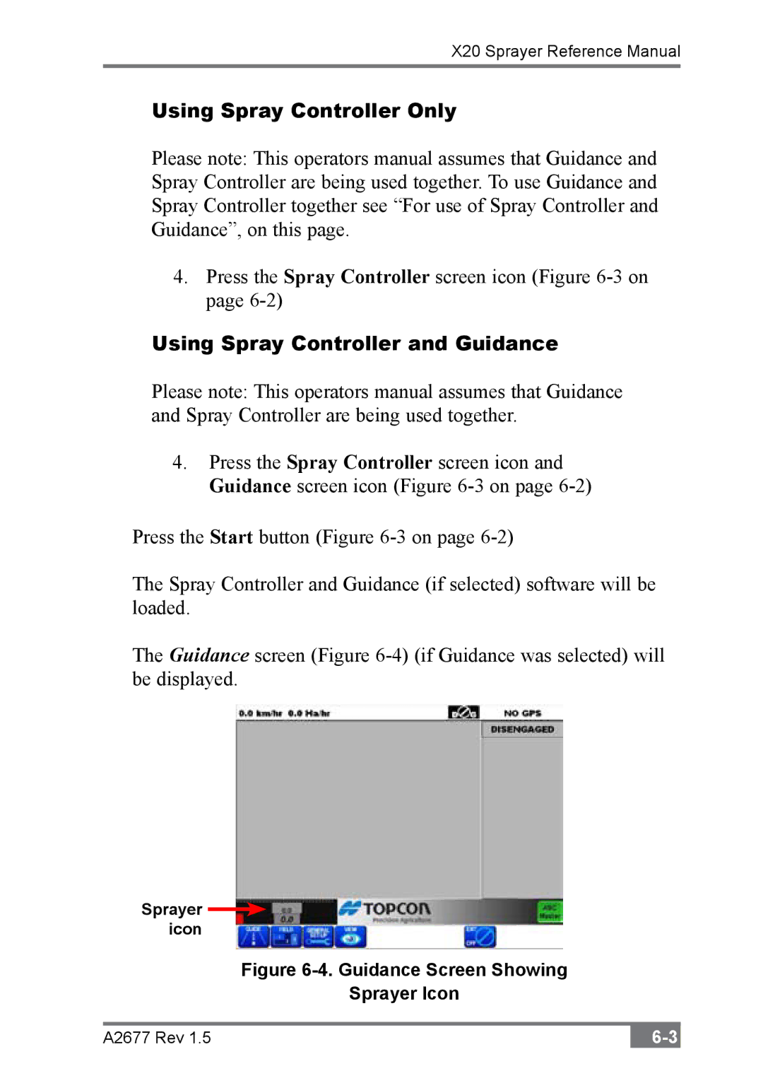 Topcon A2677 manual Using Spray Controller Only, Using Spray Controller and Guidance 