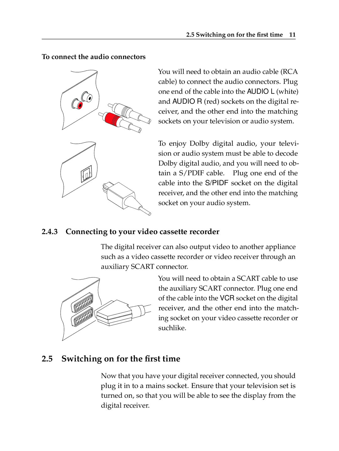 Topfield TF 100 C manual Switching on for the ﬁrst time, Connecting to your video cassette recorder 