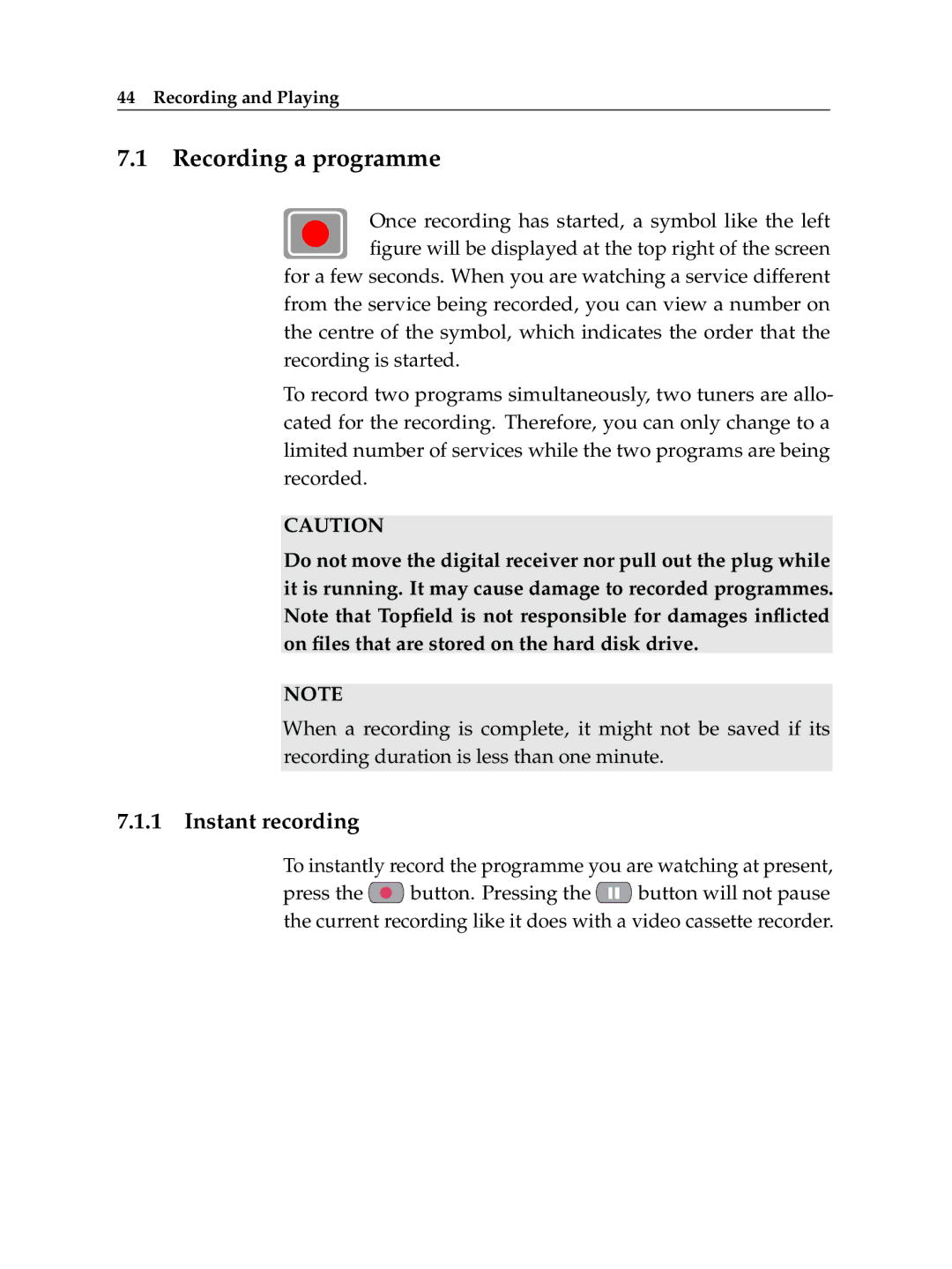 Topfield TF 500 PVRC manual Recording a programme, Instant recording 