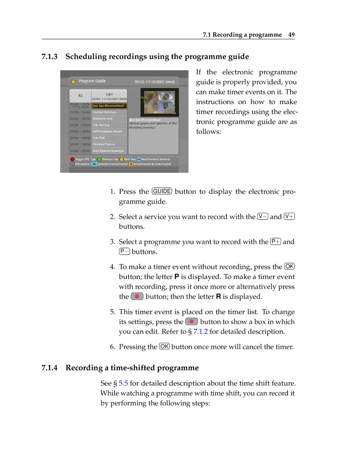 Topfield TF 500 PVRC manual Scheduling recordings using the programme guide, Recording a time-shifted programme 