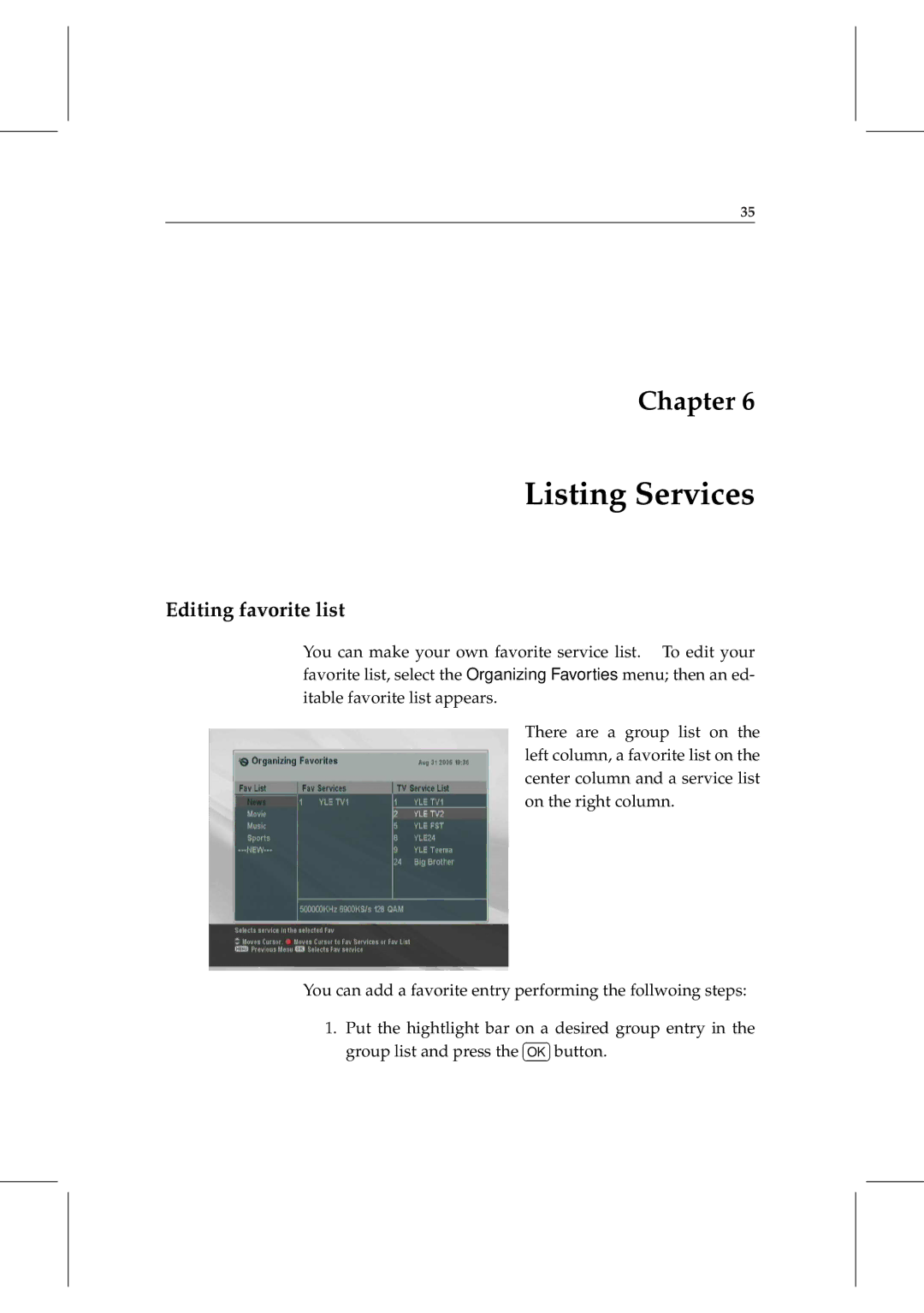 Topfield TF 5000 manual Listing Services, Editing favorite list 